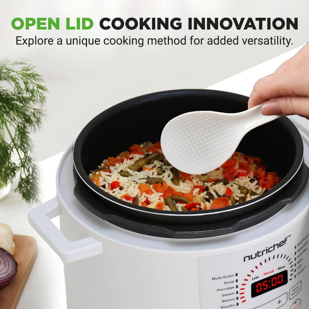 OPEN LID COOKING INNOVATION  
Explore a unique cooking method for added versatility.  

nutrichef  
More Normal Multi Grain Less Soup  
05:00 Porridge Steam Beans + Risotto