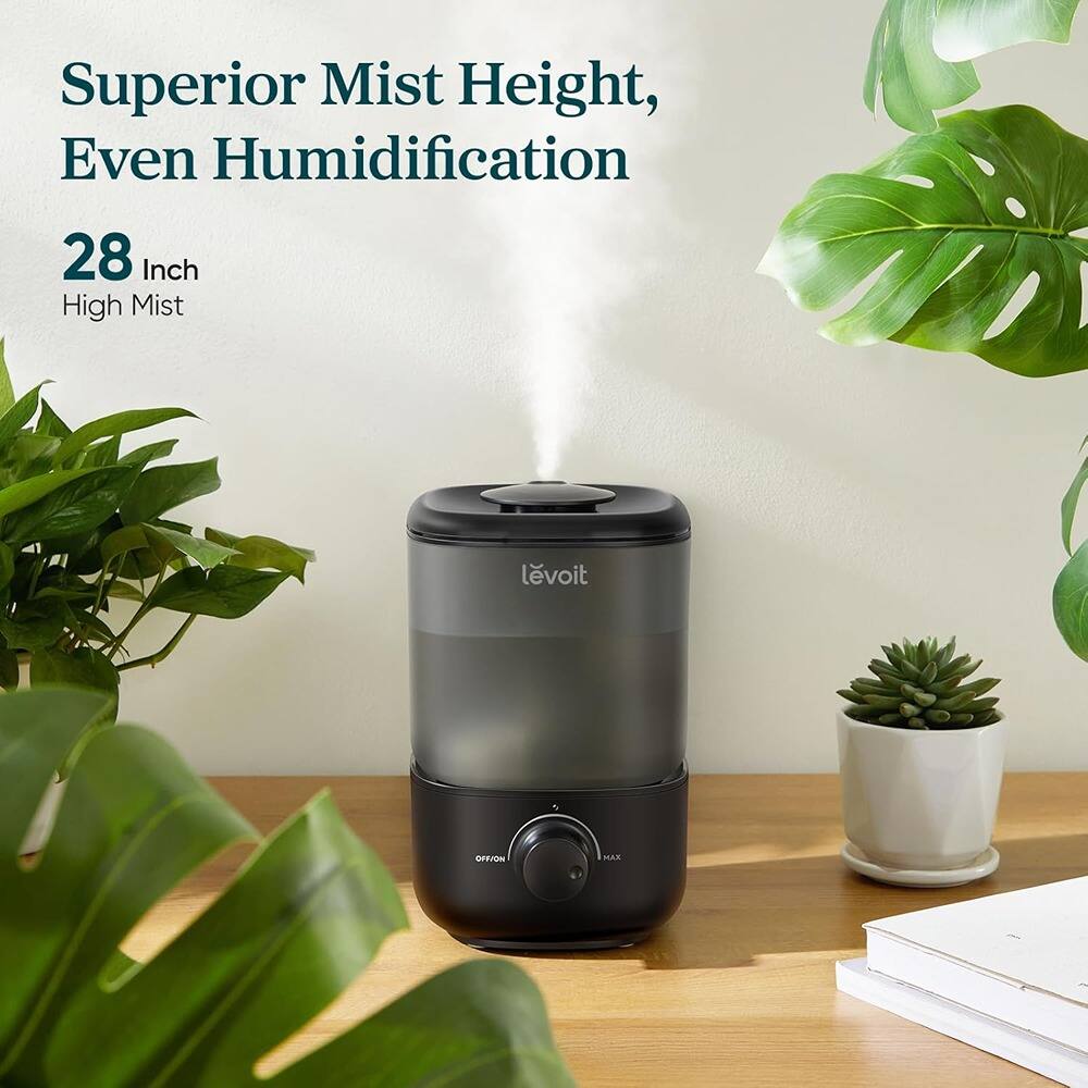 Superior Mist Height, Even Humidification

28 Inch High Mist

Levoit