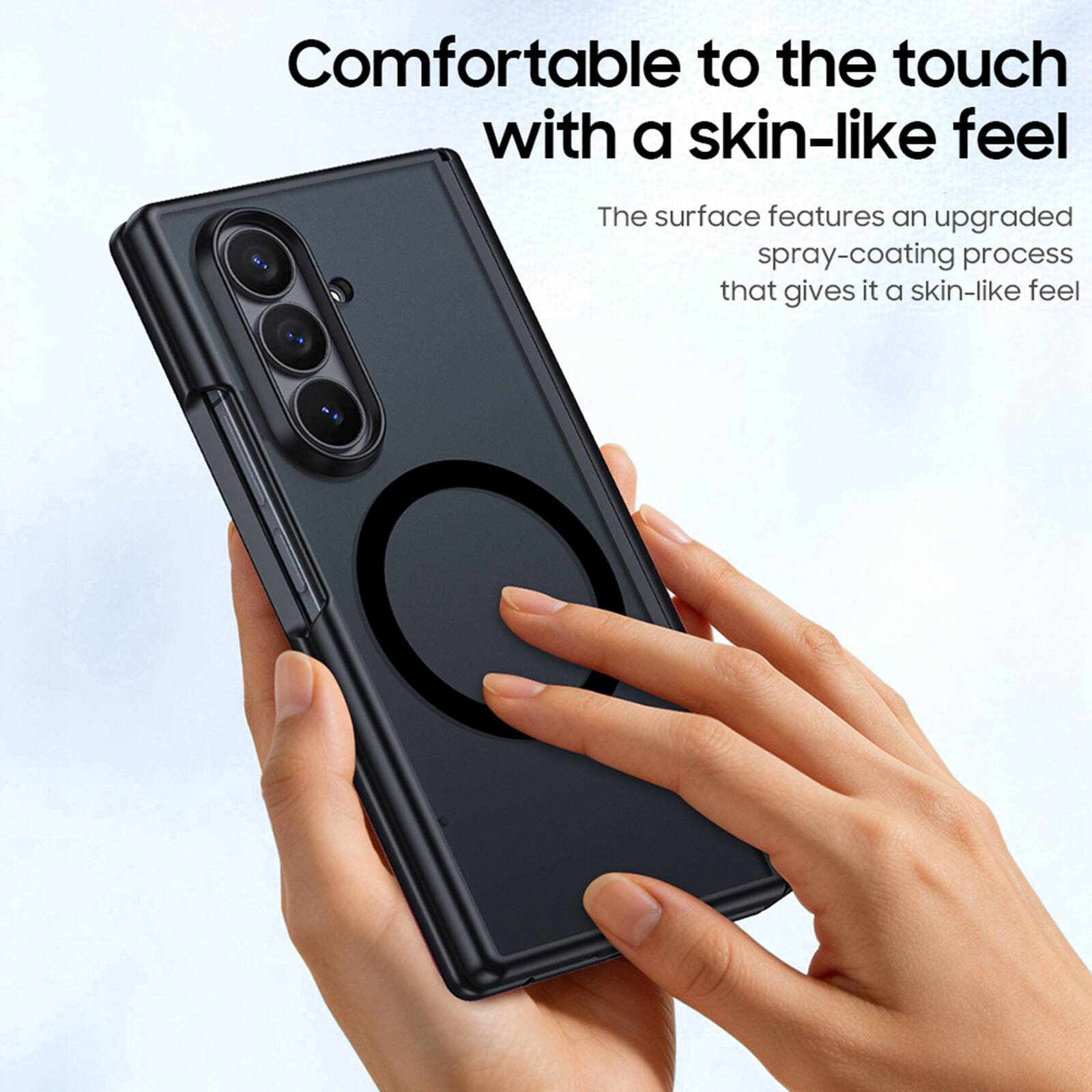 Comfortable to the touch with a skin-like feel

The surface features an upgraded spray-coating process that gives it a skin-like feel