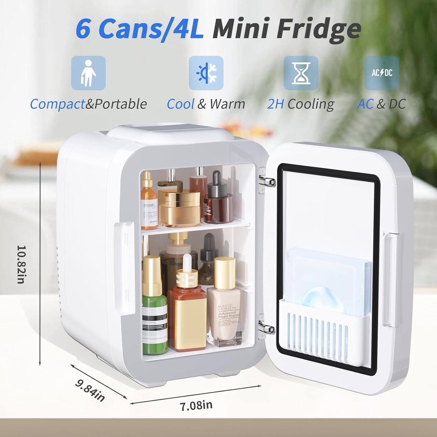 6 Cans/4L Mini Fridge  
AC/DC  
Compact & Portable  
Cool & Warm  
2H Cooling  
AC & DC  
10.82in  
9.84in  
7.08in