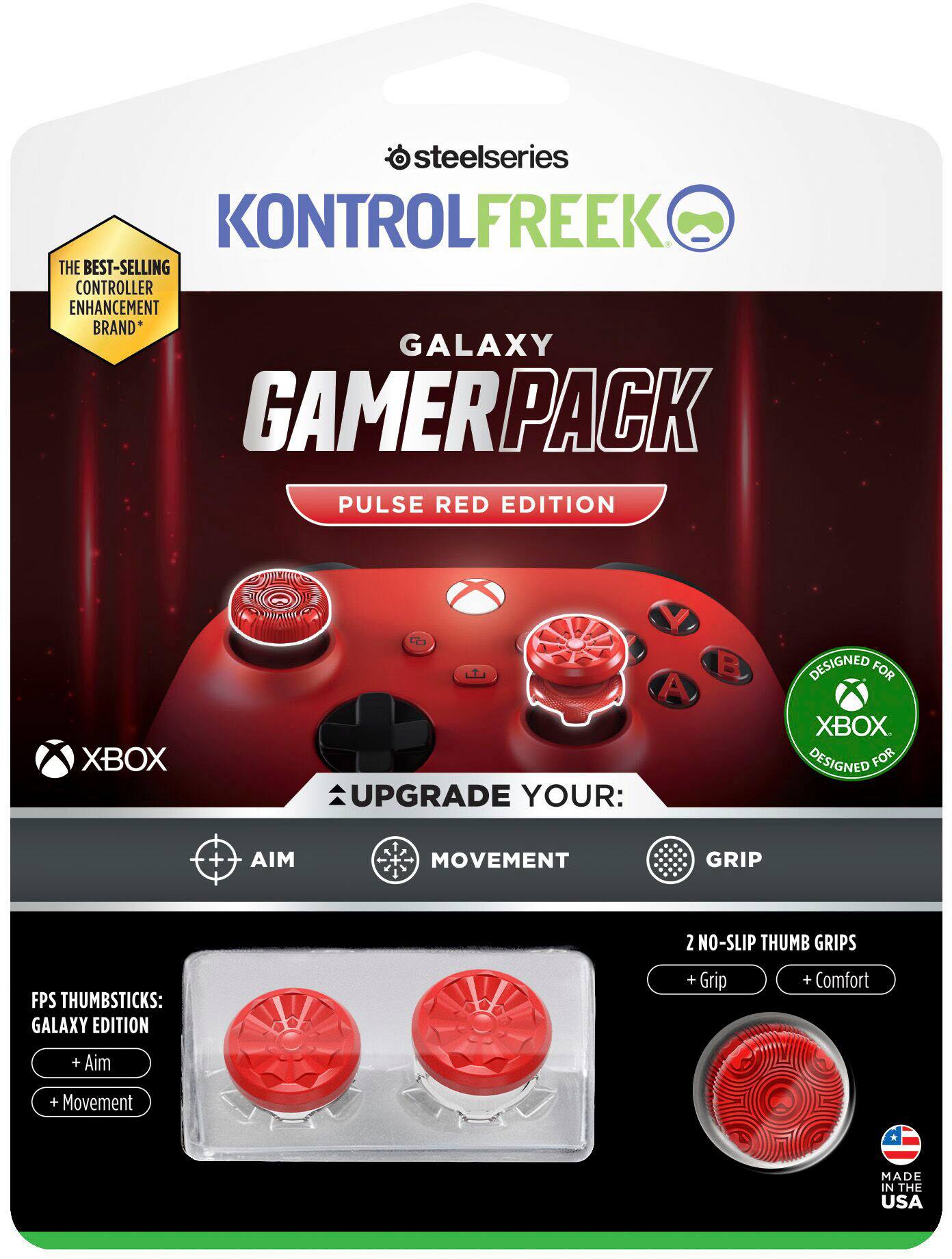 steelseries KONTROLFREEK THE BEST-SELLING CONTROLLER ENHANCEMENT BRAND* GALAXY GAMER PACK PULSE RED EDITION XBOX ONE UPGRADE YOUR: B DESIGNED FOR XBOX. DESIGNED FOR + AIM 1 MOVEMENT GRIP 2 NO-SLIP THUMB GRIPS FPS THUMBSTICKS: GALAXY EDITION + Grip + Comfort + Aim + Movement MADE IN THE USA
