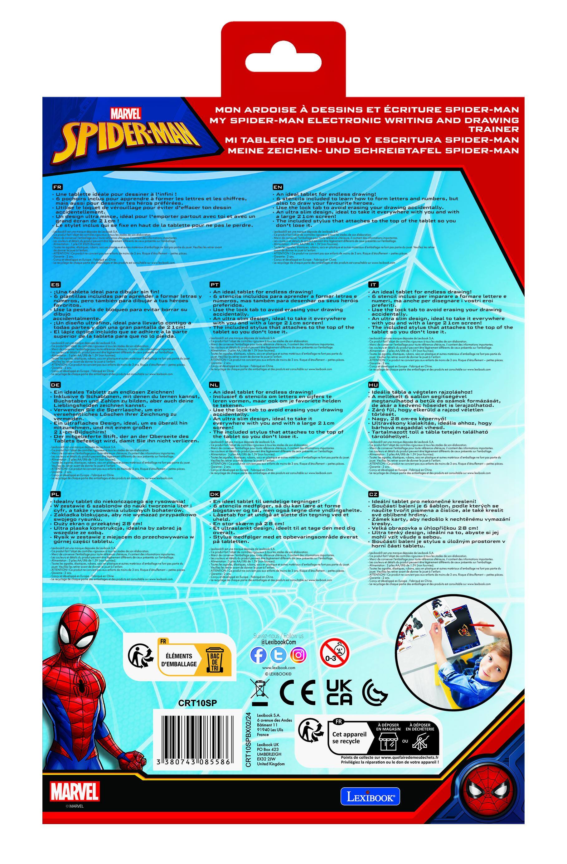 MON ARDOISSE DESSINS ET CRITURE SPIDER-MAN  
MY SPIDER-MAN ELECTRONIC WRITING AND DRAWING TRAINER  
MI TABLERO DE DIBUJO ESCRITURA SPIDER-MAN  
MEINE ZEICHEN- UND SCHREIBTADEL SPIDER-MAN  

BE À DESSINS ET CRITURE SPIDER-MAN  
MY SPIDER-MAN ELECTRONIC WRITING AND DRAWING TRAINER  
MI TABLERO DE DIBUJO Y ESCRITURA SPIDER-MAN  
MEINE ZEICHEN- UND SCHREIBTADEL SPIDER-MAN  

Une tablette idéale pour dessiner à l'infini!  
An ideal tablet for endless drawing!  
Una tableta ideal para dibujar sin fin!  
An ideal tablet for endless drawing!  
Ein ideales Tablet zum endlosen Zeichnen!  
An ideal tablet for endless drawing!  
Ideal tablet do niekroczagów sırıysan!  
En ideal tablet li uendeblen!  
Ideal tableta pro niekonekretné krelení!  
Ideal tableta végételen raj
