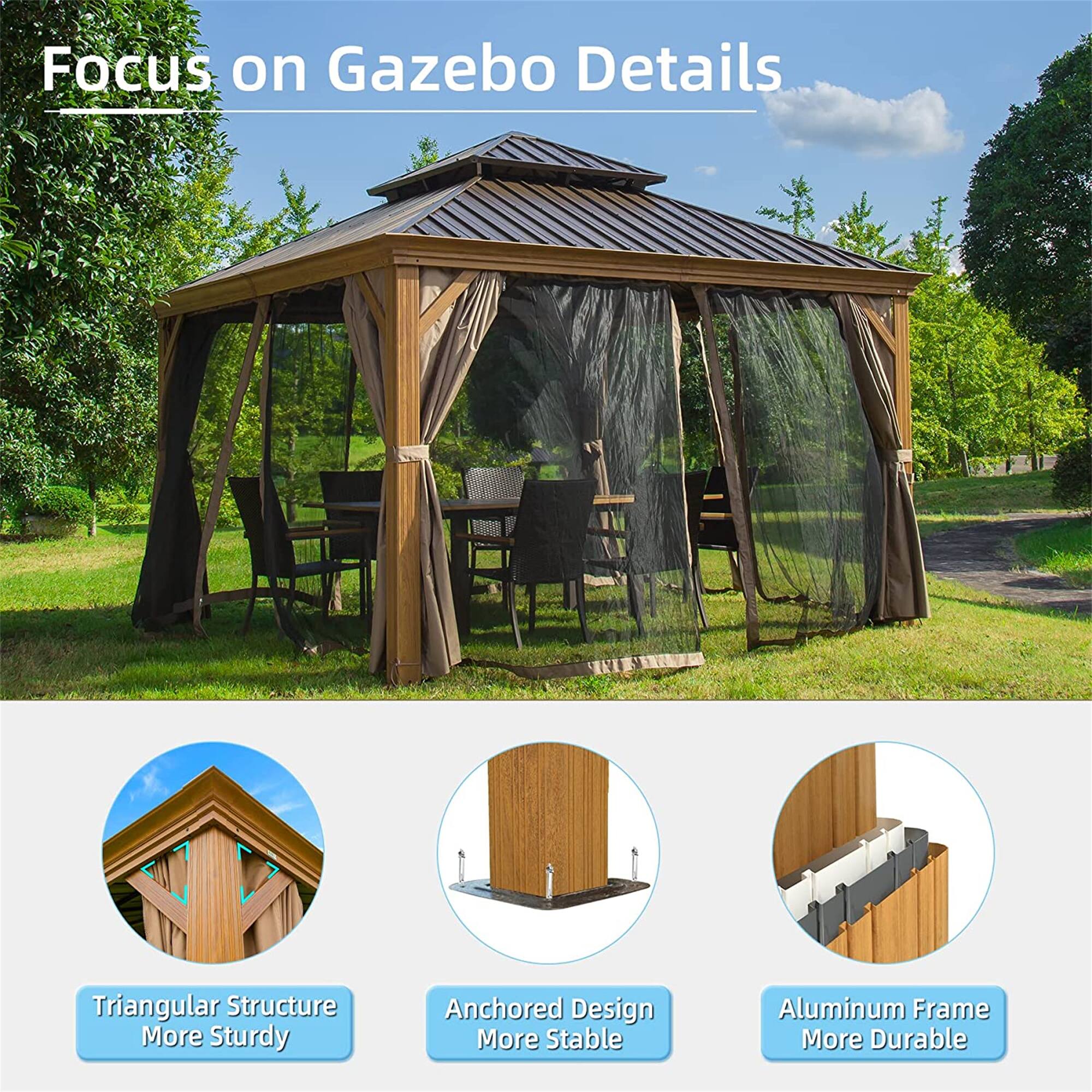 Focus on Gazebo Details

- Triangular Structure More Sturdy
- Anchored Design More Stable
- Aluminum Frame More Durable