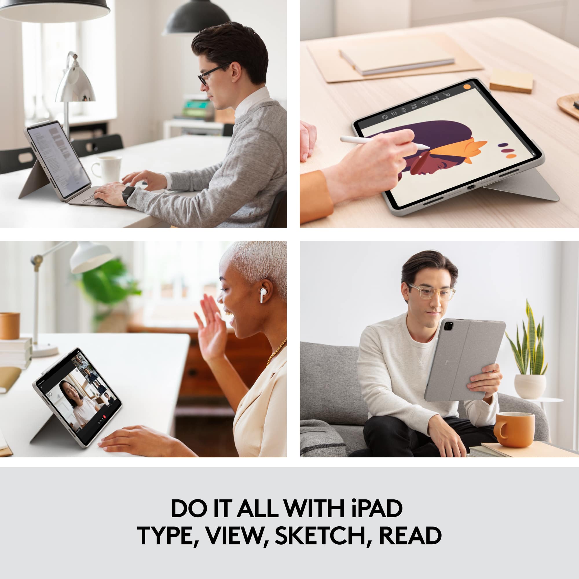 DO IT ALL WITH iPAD TYPE, VIEW, SKETCH, READ