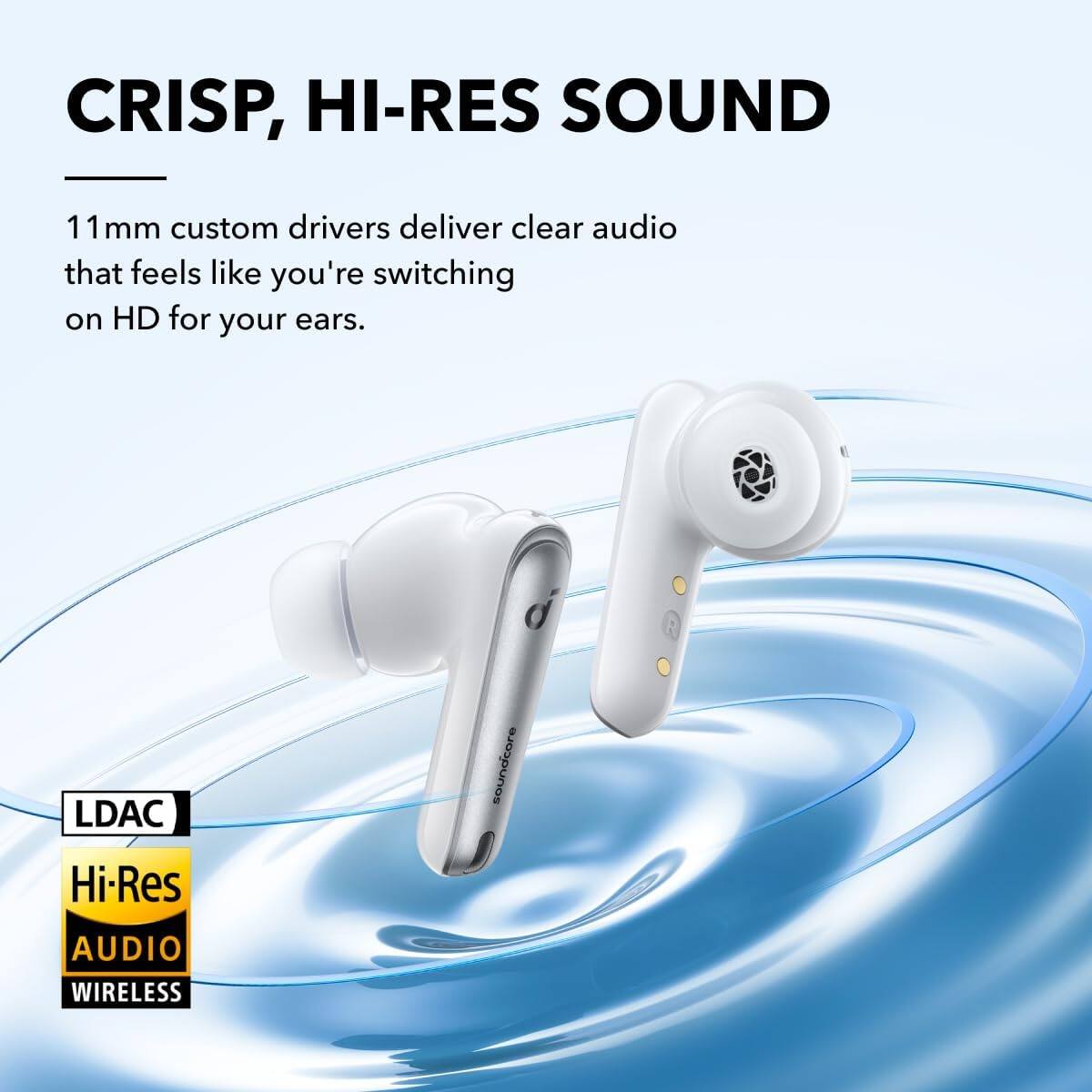 CRISP, HI-RES SOUND
11mm custom drivers deliver clear audio that feels like you're switching on HD for your ears.
LDAC
Hi-Res AUDIO
WIRELESS