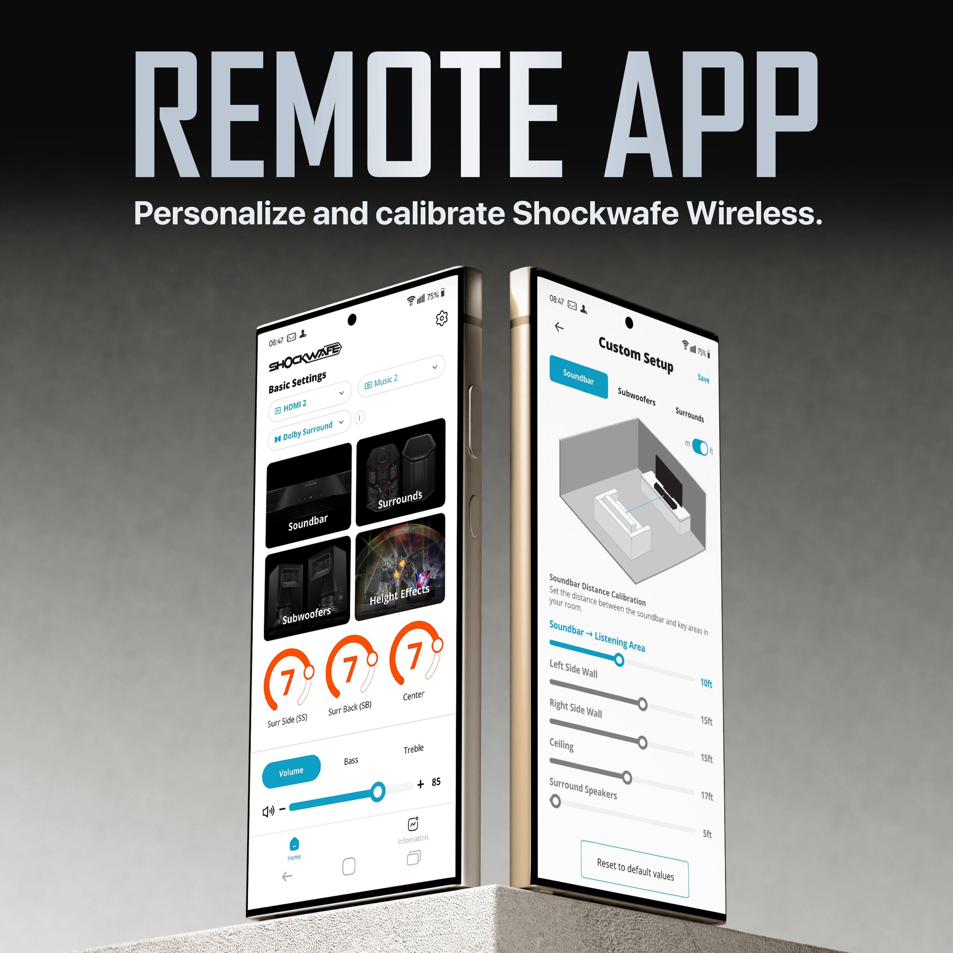 REMOTE APP  
Personalize and calibrate Shockwave Wireless.

Basic Settings  
- HDMI 2  
- Dolby Surround  

Custom Setup  
- Soundbar  
- Subwoofers  
- Surrounds  
- Height Effects  

Soundbar Distance Calibration  
Set the distance between the soundbar and key areas in your room.  
- Left Side Wall: 10ft  
- Right Side Wall: 15ft  
- Ceiling: 15ft  
- Surround Speakers: 17ft  

Volume: 85  
Bass: 7  
Treble: 7  

Reset to default values