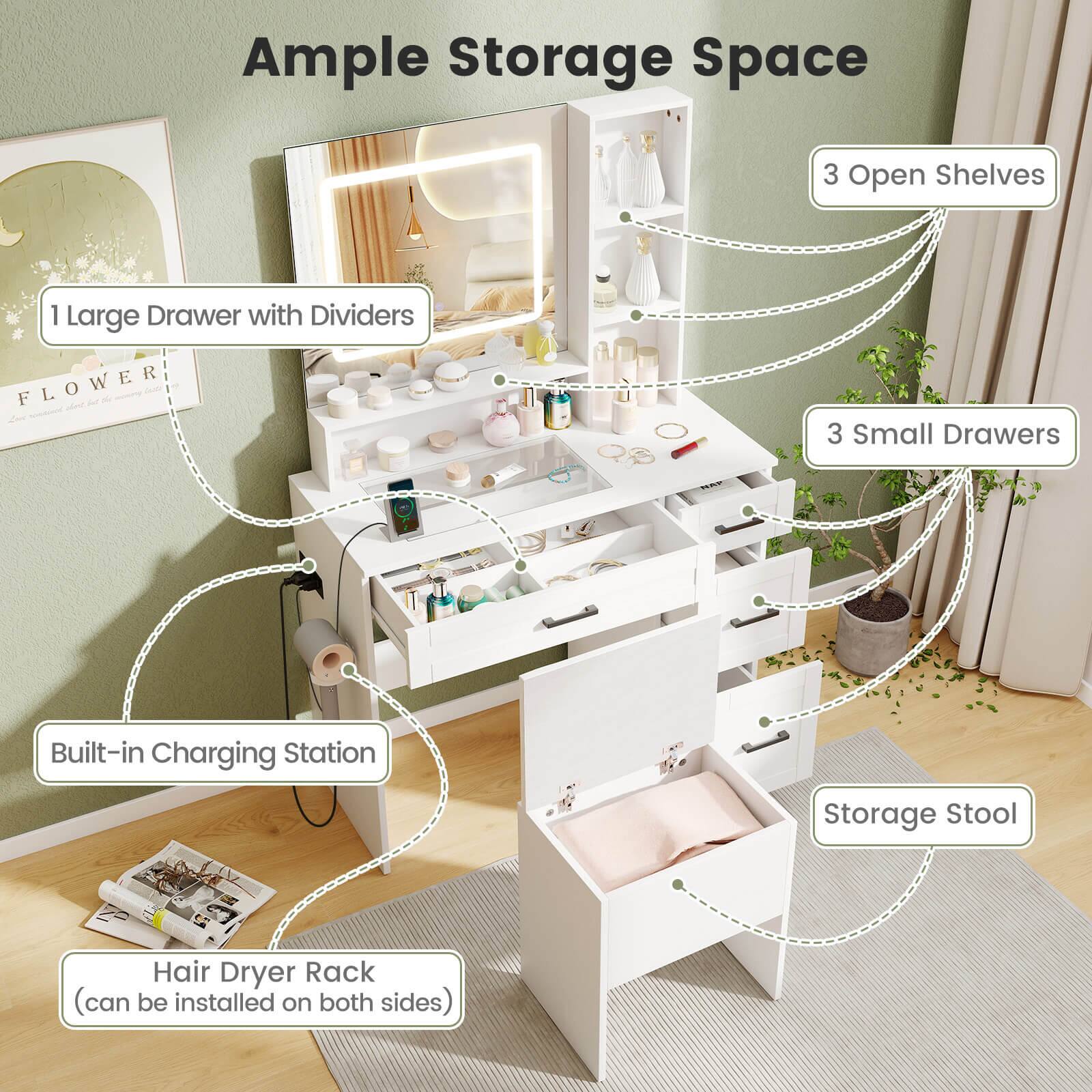 Ample Storage Space

- 1 Large Drawer with Dividers
- 3 Open Shelves
- 3 Small Drawers
- Built-in Charging Station
- Hair Dryer Rack (can be installed on both sides)
- Storage Stool