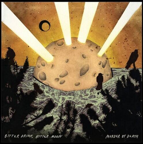 Murder by Death - Bitter Drink, Bitter Moon   - VINYL LP price history on PriceWatchPro
