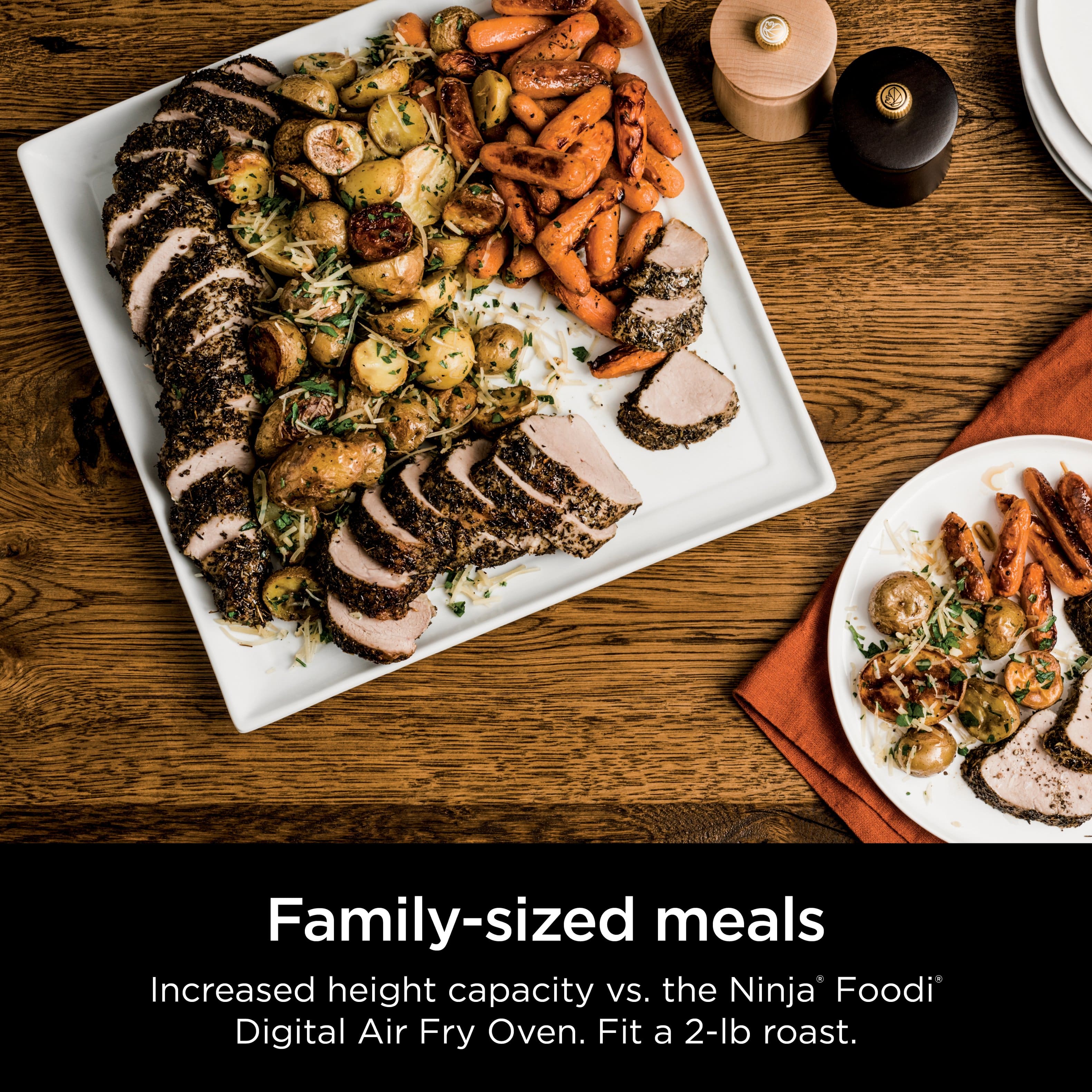 Family-sized meals Increased height capacity vs. the Ninja Foodi Digital Air Fry Oven. Fit a 2-lb roast.