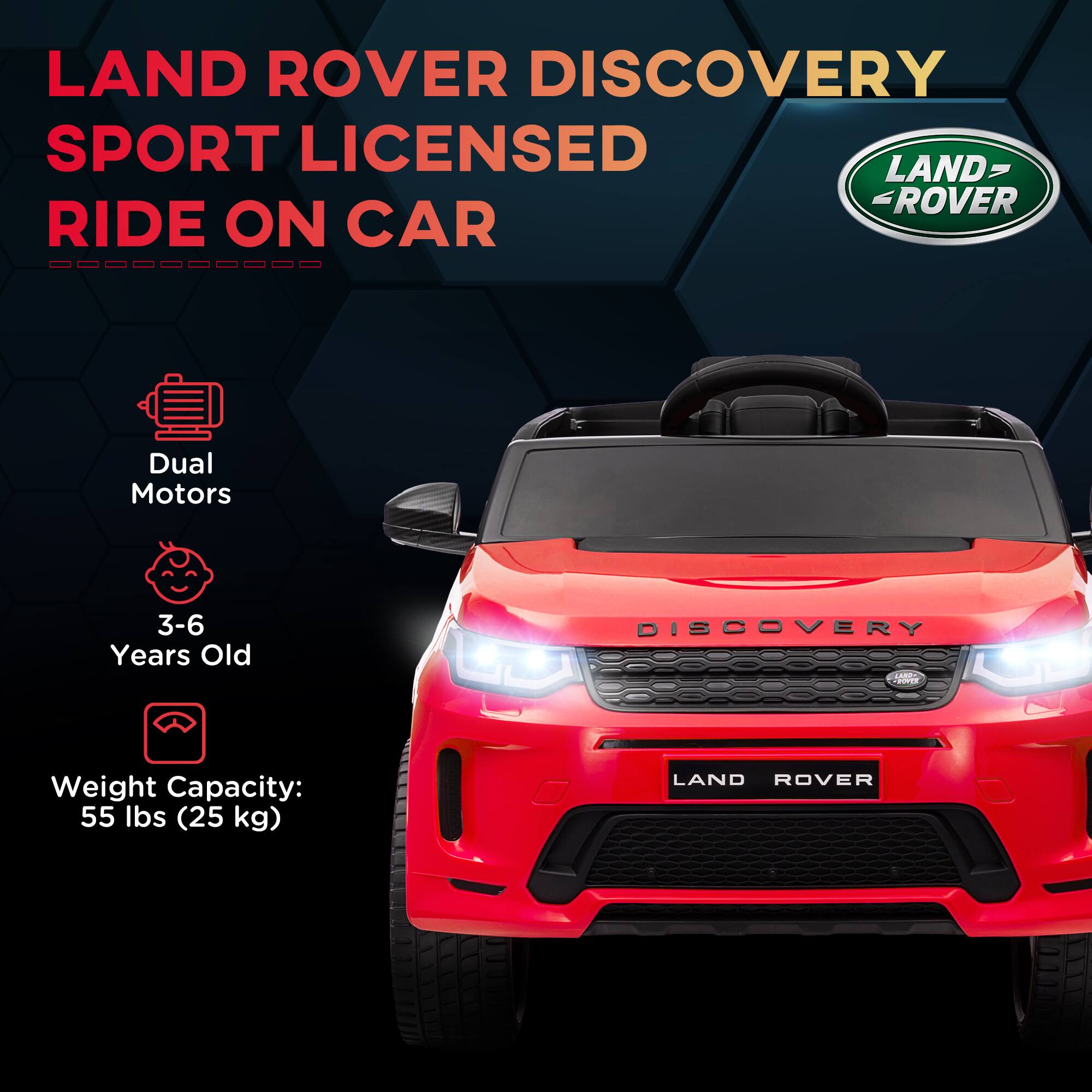 LAND ROVER DISCOVERY  
SPORT LICENSED  
RIDE ON CAR  

Dual Motors  
3-6 Years Old  
Weight Capacity: 55 lbs (25 kg)