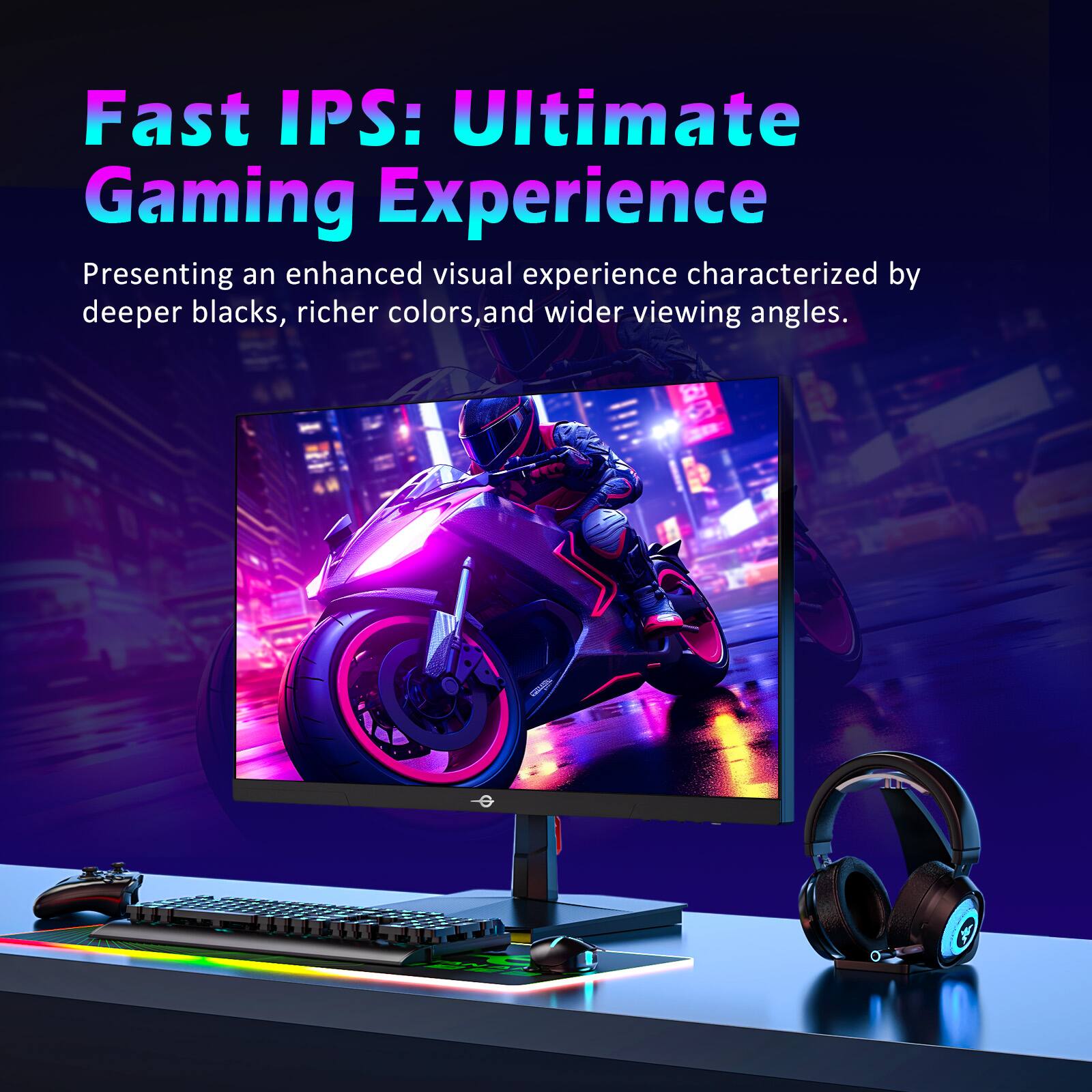 Fast IPS: Ultimate Gaming Experience

Presenting an enhanced visual experience characterized by deeper blacks, richer colors, and wider viewing angles.