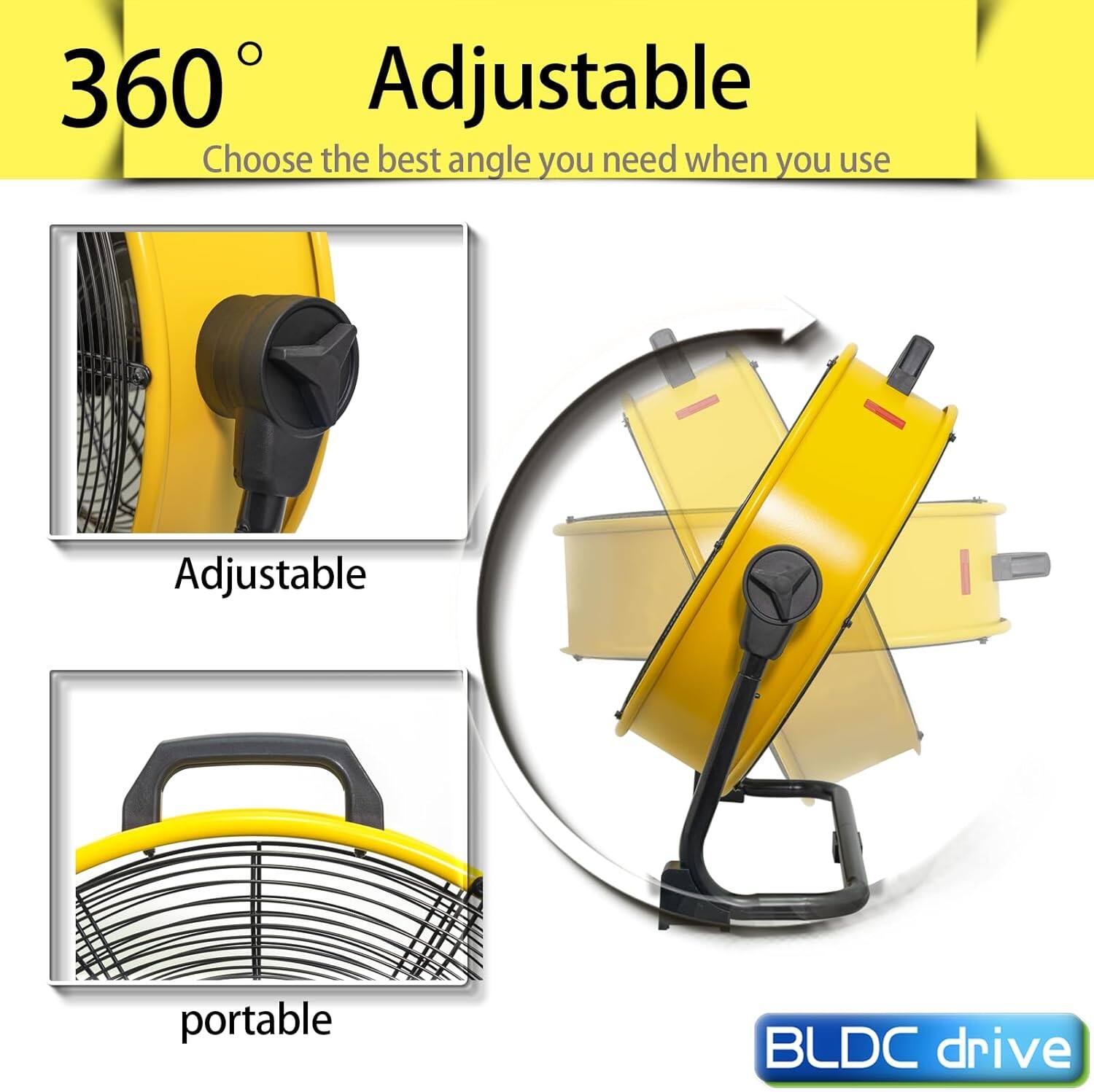 360° Adjustable  
Choose the best angle you need when you use  

Adjustable  
portable  

BLDC drive
