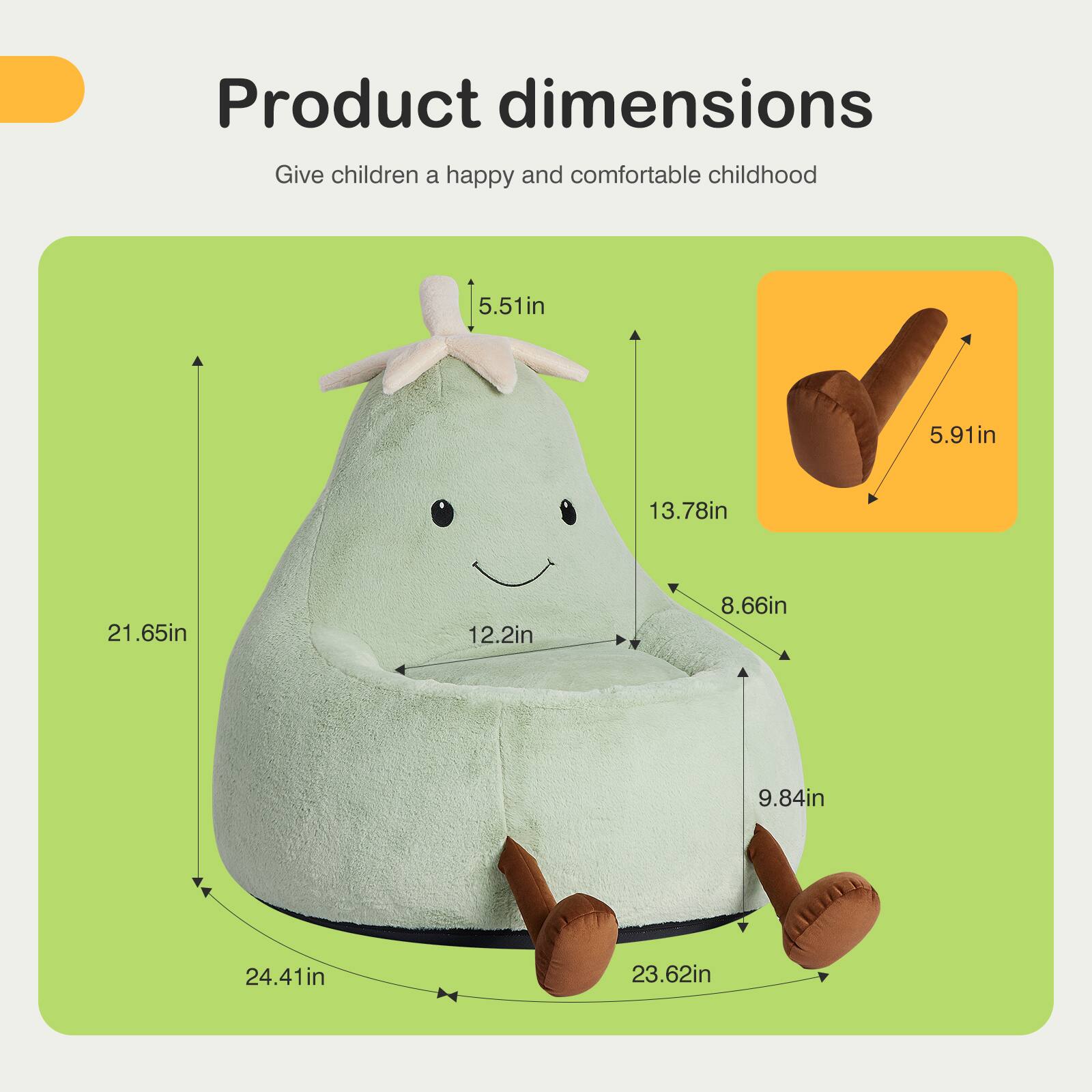 Product dimensions  
Give children a happy and comfortable childhood  

5.51in  
5.91in  
13.78in  
21.65in  
12.2in  
8.66in  
9.84in  
24.41in  
23.62in