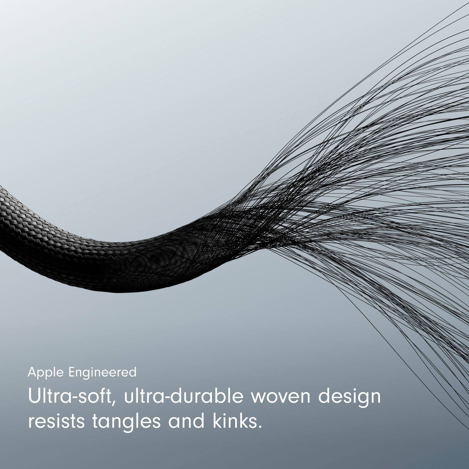Apple Engineered Ultra-soft, ultra-durable woven design resists tangles and kinks.