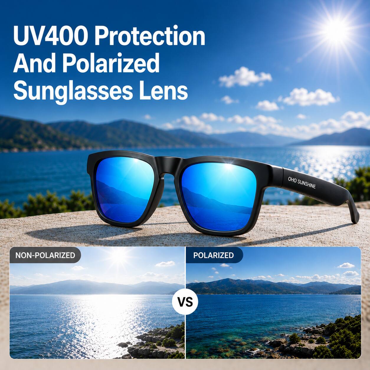 UV400 Protection And Polarized Sunglasses Lens

SUNSHINE

NON-POLARIZED

POLARIZED

VS