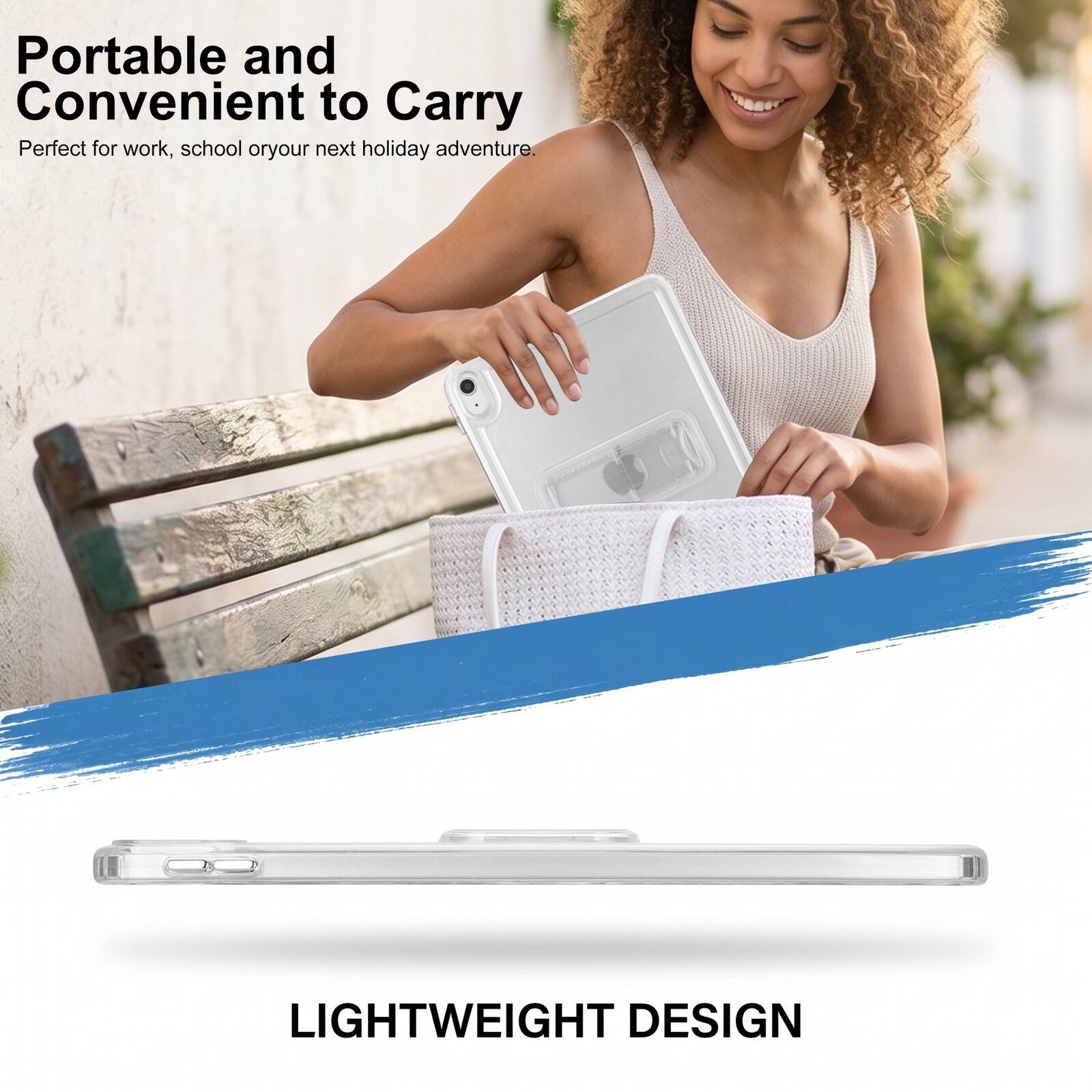 Portable and Convenient to Carry  
Perfect for work, school or your next holiday adventure.  
LIGHTWEIGHT DESIGN