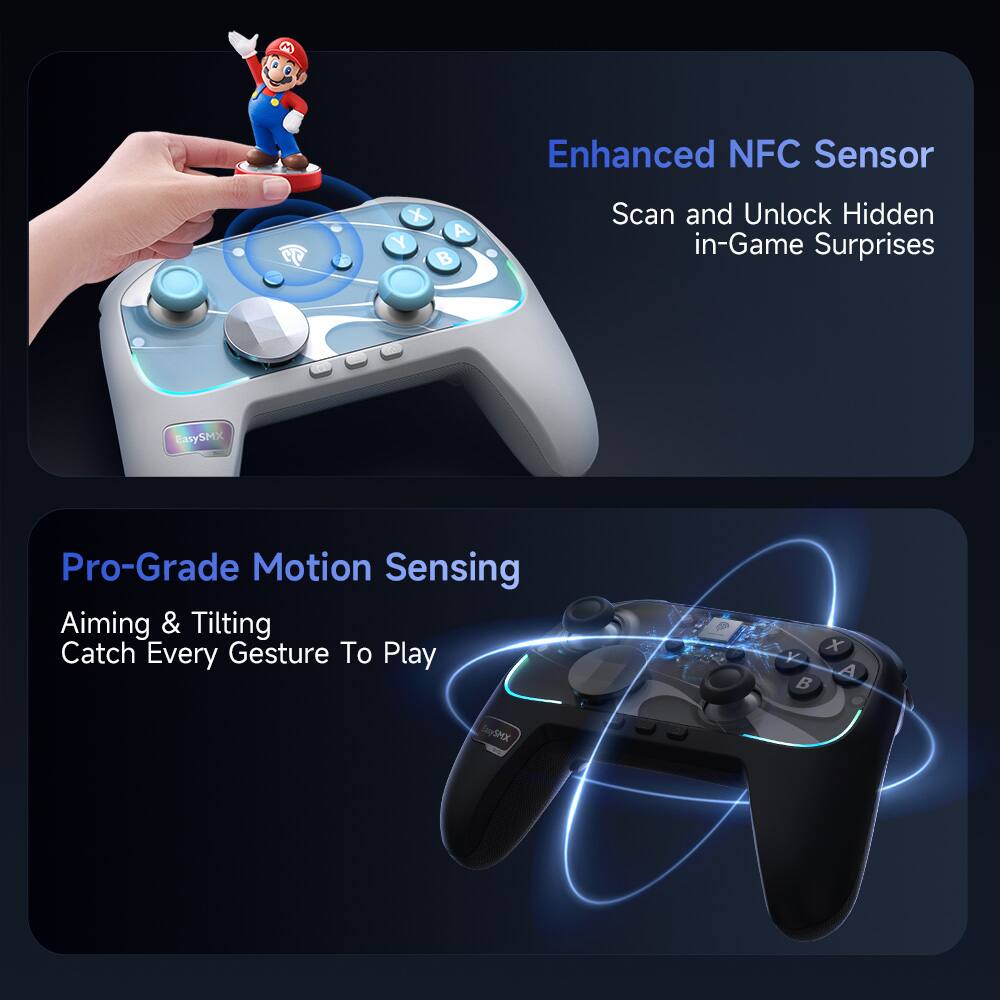4 Enhanced NFC Sensor  
Scan and Unlock Hidden in-Game Surprises  

EasySMX Pro-Grade Motion Sensing  
Aiming & Tilting  
Catch Every Gesture To Play  

X + A  
boSMX