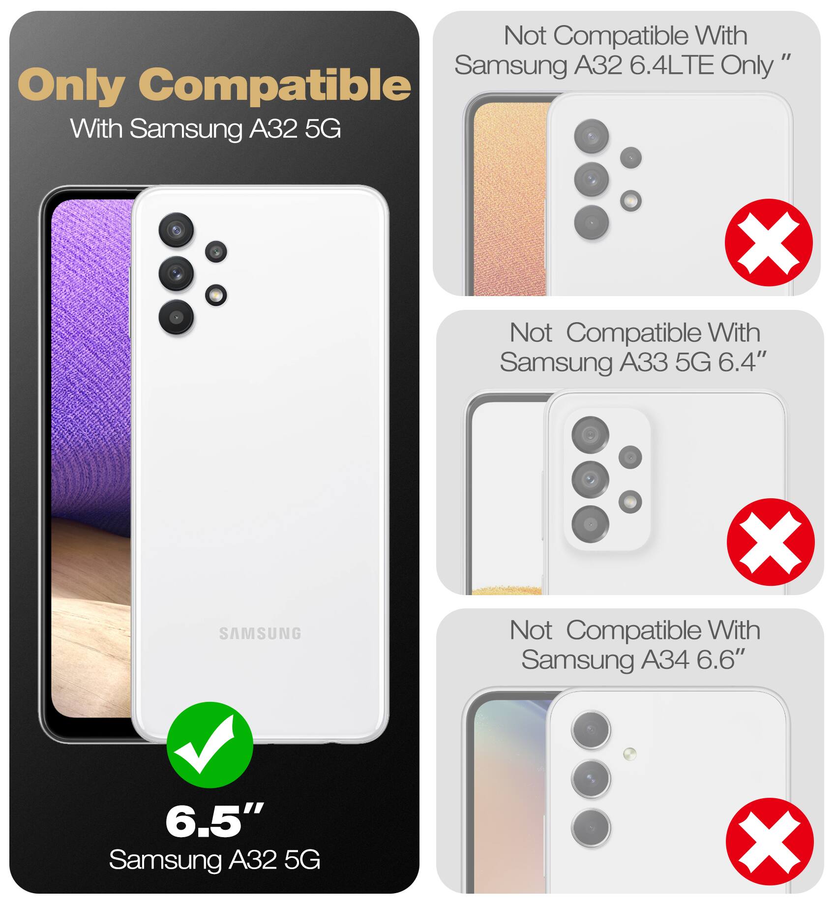 Only Compatible With Samsung A32 5G

Not Compatible With Samsung A32 6.4" LTE Only

Not Compatible With Samsung A33 5G 6.4"

Not Compatible With Samsung A34 6.6"

6.5" Samsung A32 5G
