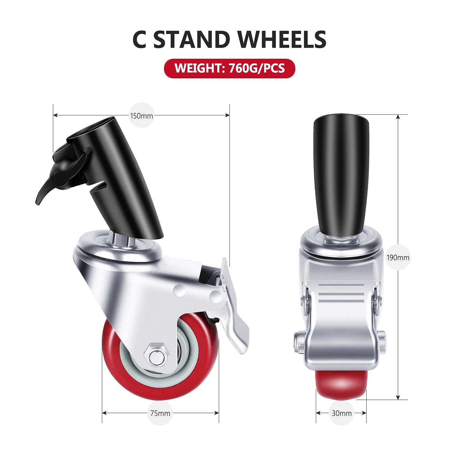 C STAND WHEELS  
WEIGHT: 760G/PCS  
150mm  
190mm  
75mm  
30mm
