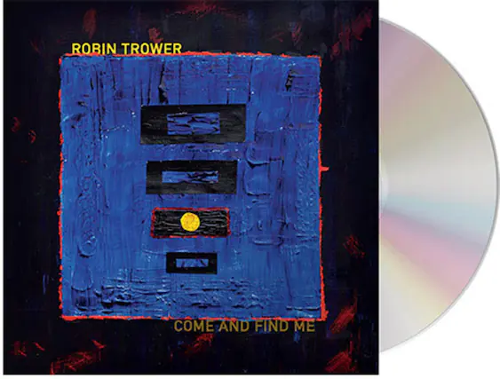 ROBIN TROWER
COME AND FIND ME