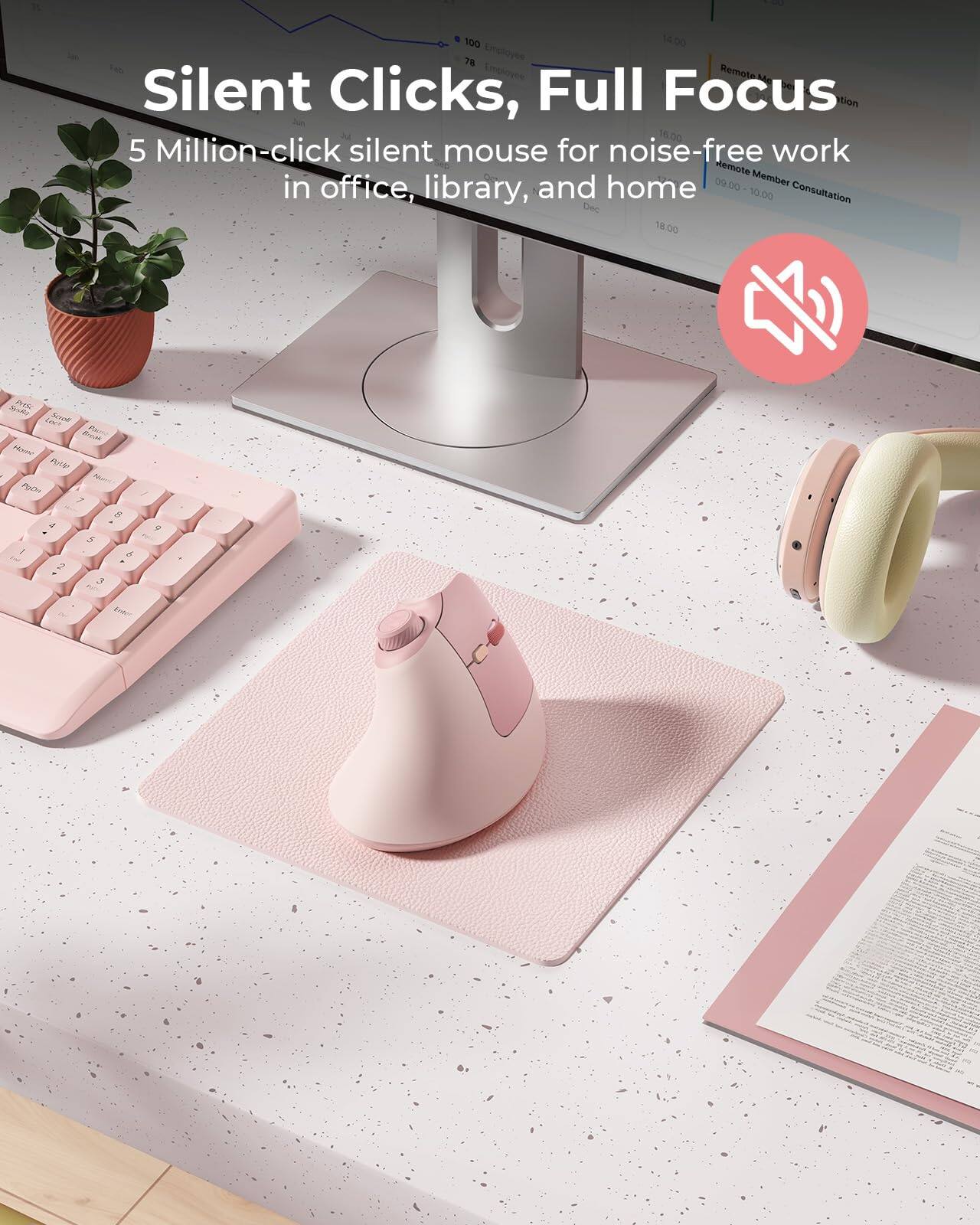 Silent Clicks, Full Focus  
5 Million-click silent mouse for noise-free work in office, library, and home