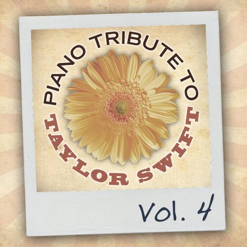 PIANO TRIBUTE TO TAYLOR SWIFT  
Vol. 4
