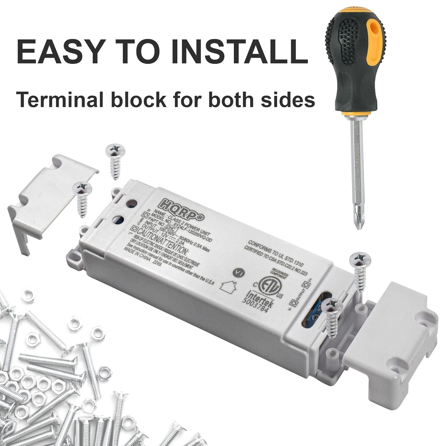 EASY TO INSTALL  
Terminal block for both sides  

HQRP  
MODEL NAME: XY24LF  
INPUT: 100A  
OUTPUT: 2.0A  
POWER: 120-240V  
CAUTION:  
MADE IN CHINA  

CONFORMS TO CSA UL STD.1310  
CERTIFIED TO CSA UL STD.222  
ETL Intertek  
5003784