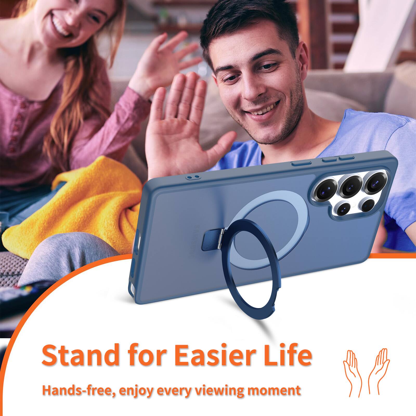 Stand for Easier Life  
Hands-free, enjoy every viewing moment