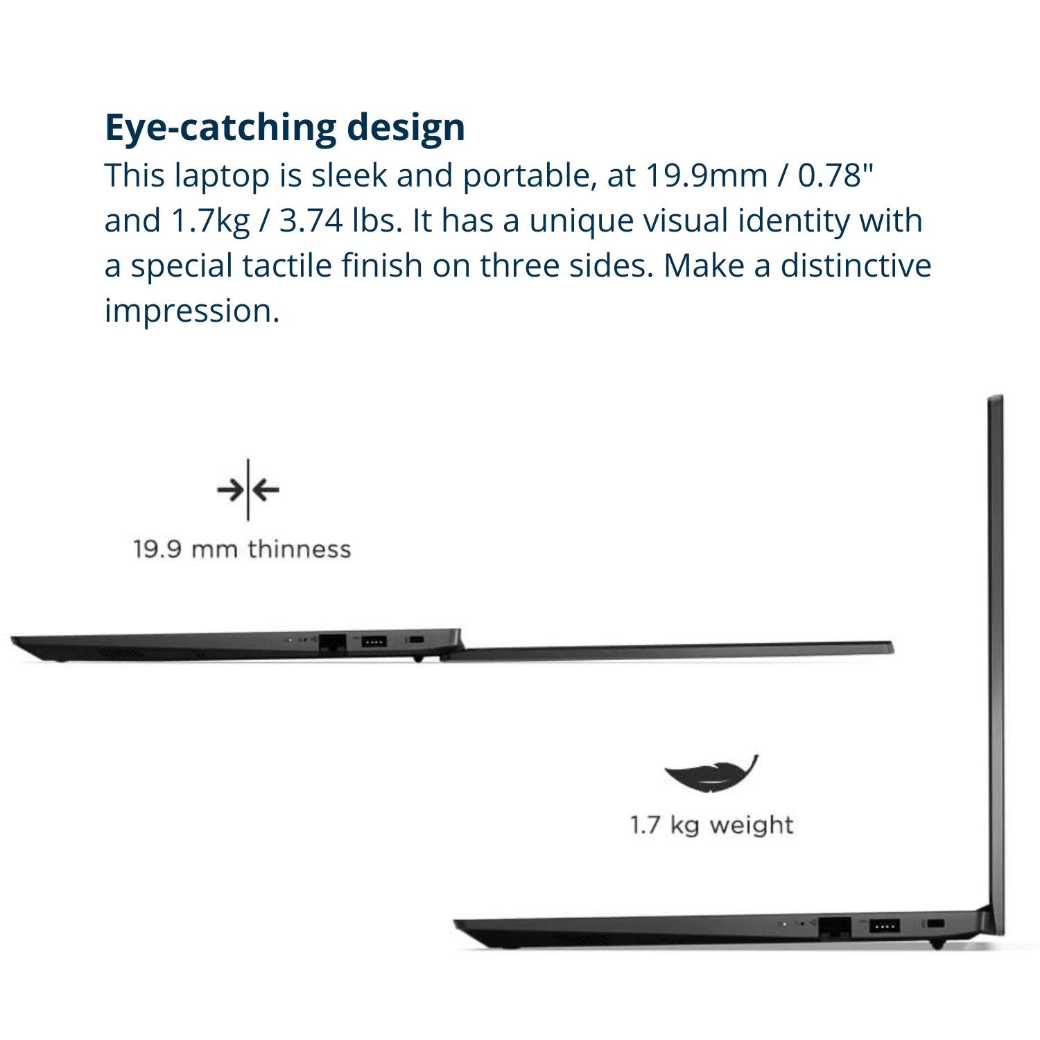 Eye-catching design: This laptop is sleek and portable, measuring 19.9mm / 0.78" in thickness and weighing 1.7kg / 3.74 lbs. It features a unique visual identity with a special tactile finish on three sides, making a distinctive impression.