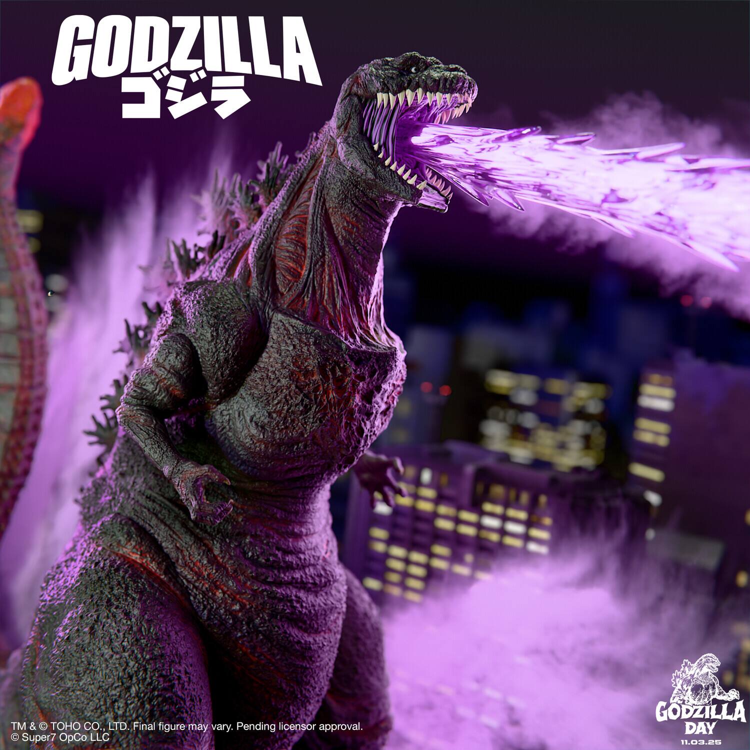 GODZILLA  
TM & TOHO CO., LTD.  
Final figure may vary. Pending licensor approval.  
Super7 OpCo LLC  
GODZILLA DAY 11.03.25