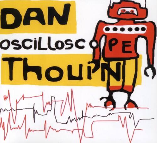 DAN  
OSCILLOSCOPE  
THOUGHT