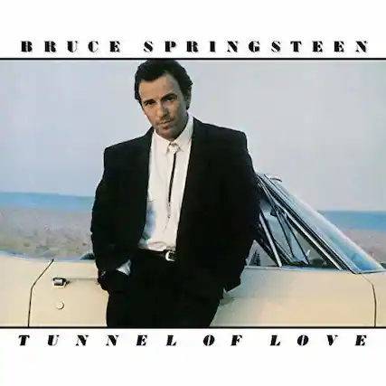 BRUCE SPRINGSTEEN
TUNNEL OF LOVE