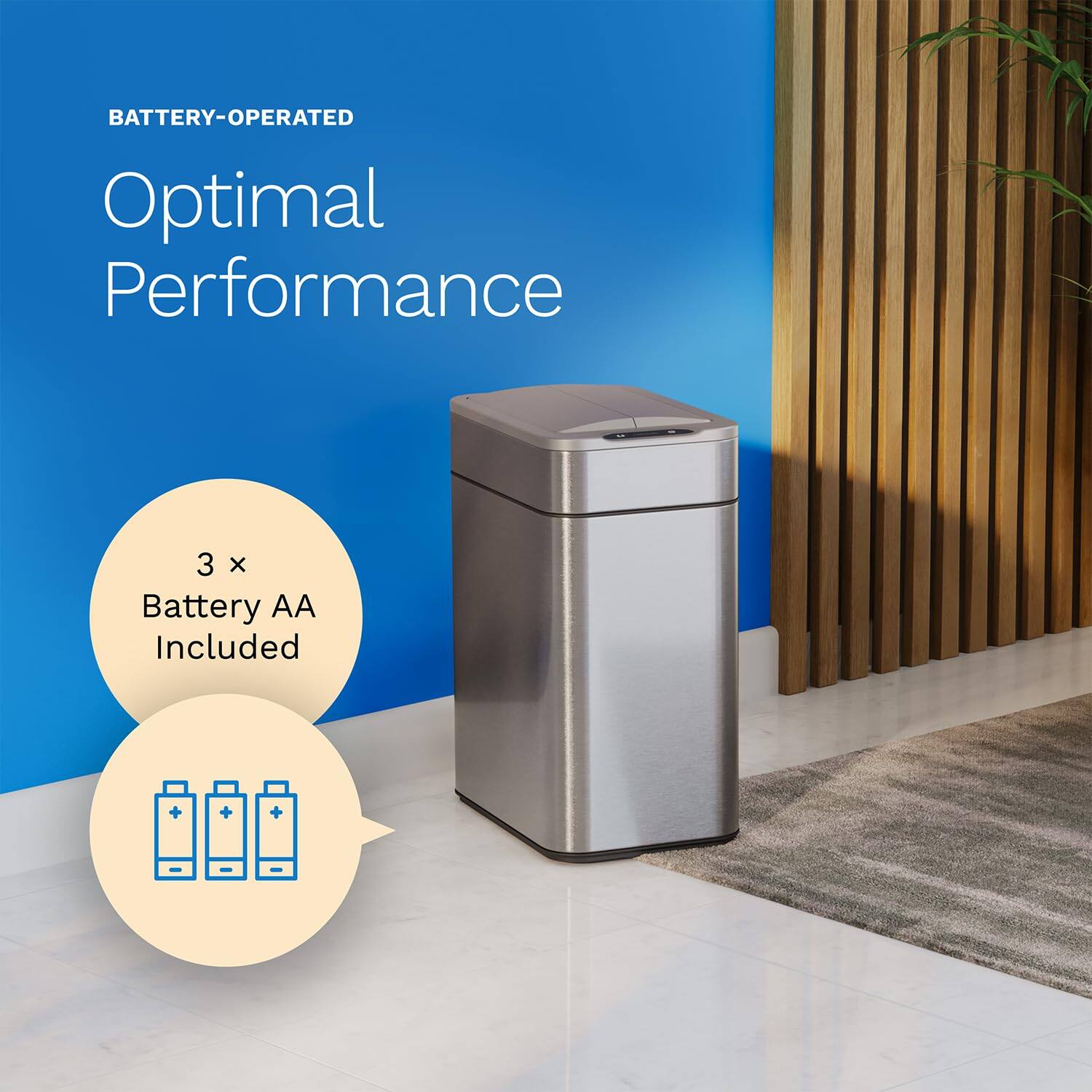 BATTERY-OPERATED
Optimal Performance
3 x Battery AA Included