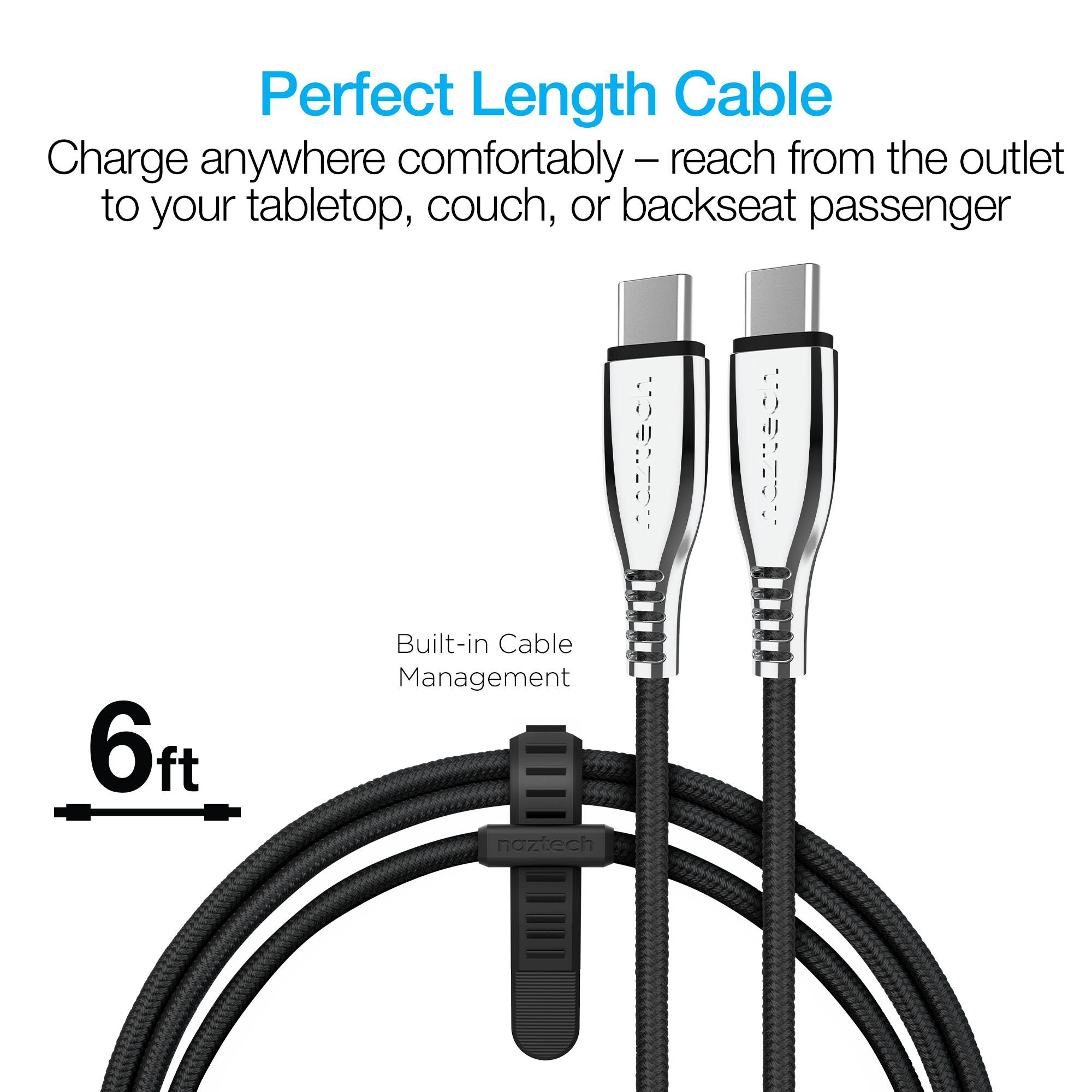 Perfect Length Cable

Charge anywhere comfortably - reach from the outlet to your tabletop, couch, or backseat passenger

6ft Built-in Cable Management naztech
