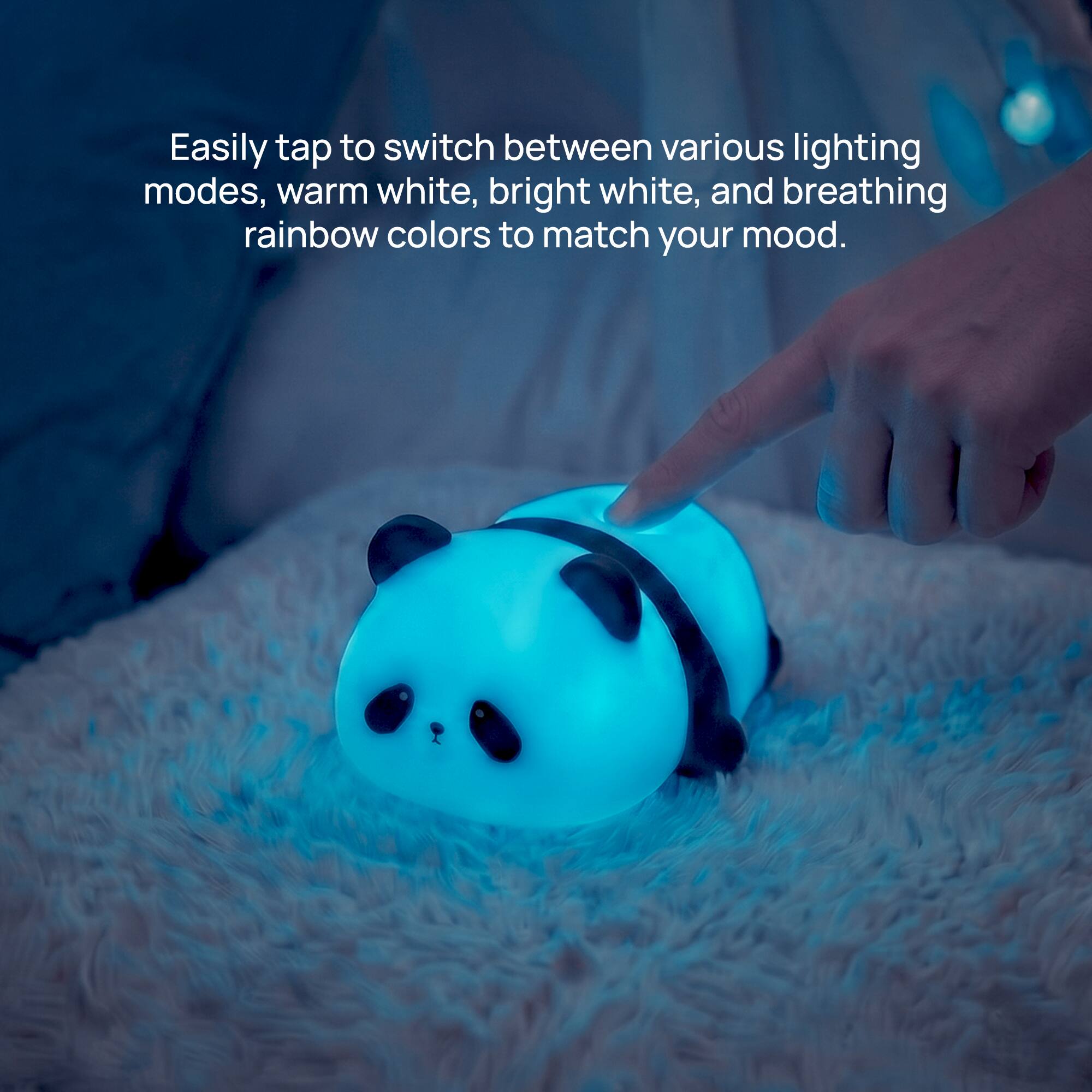 Easily tap to switch between various lighting modes, warm white, bright white, and breathing rainbow colors to match your mood.