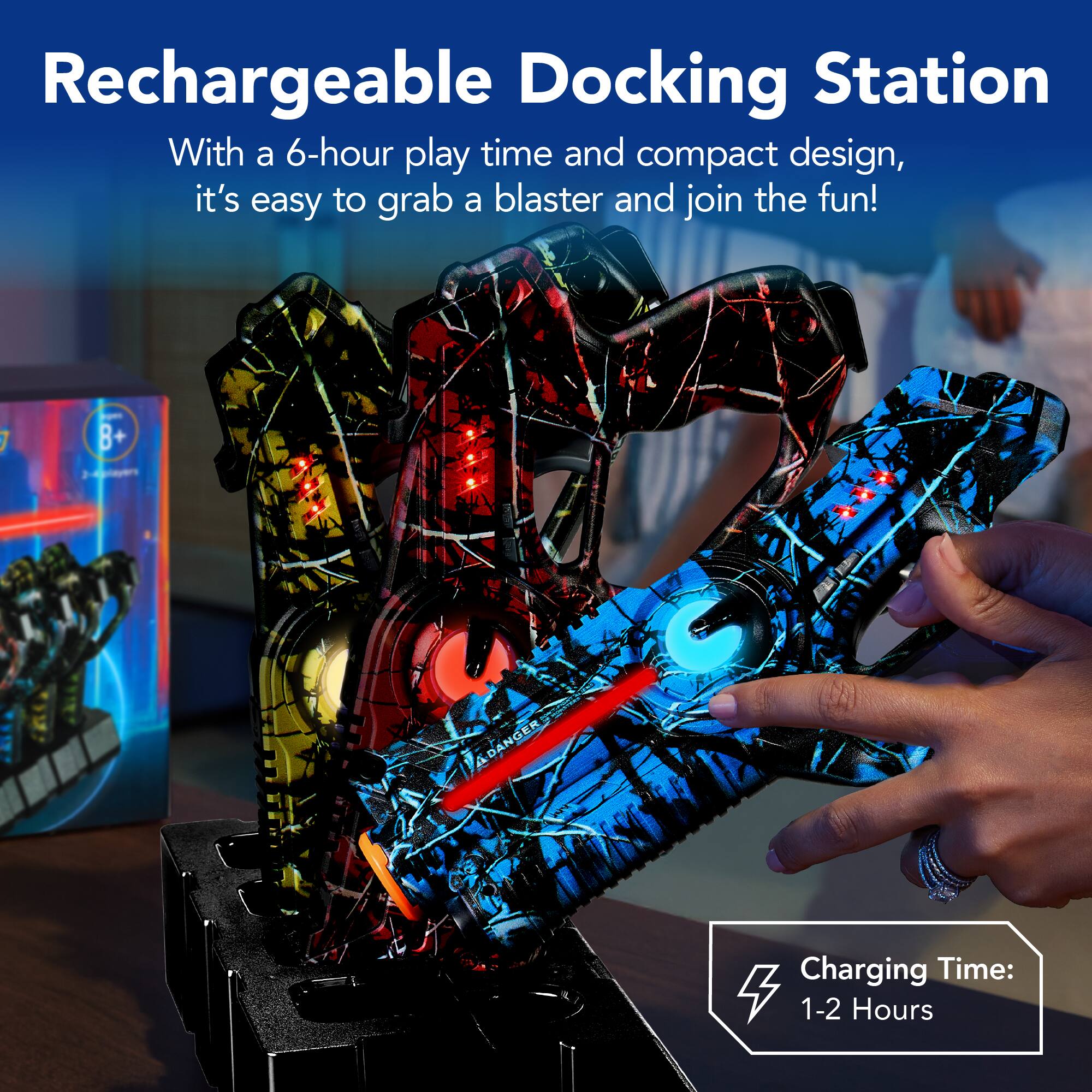 Rechargeable Docking Station

With a 6-hour play time and compact design, it's easy to grab a blaster and join the fun!

Charging Time: 1-2 Hours