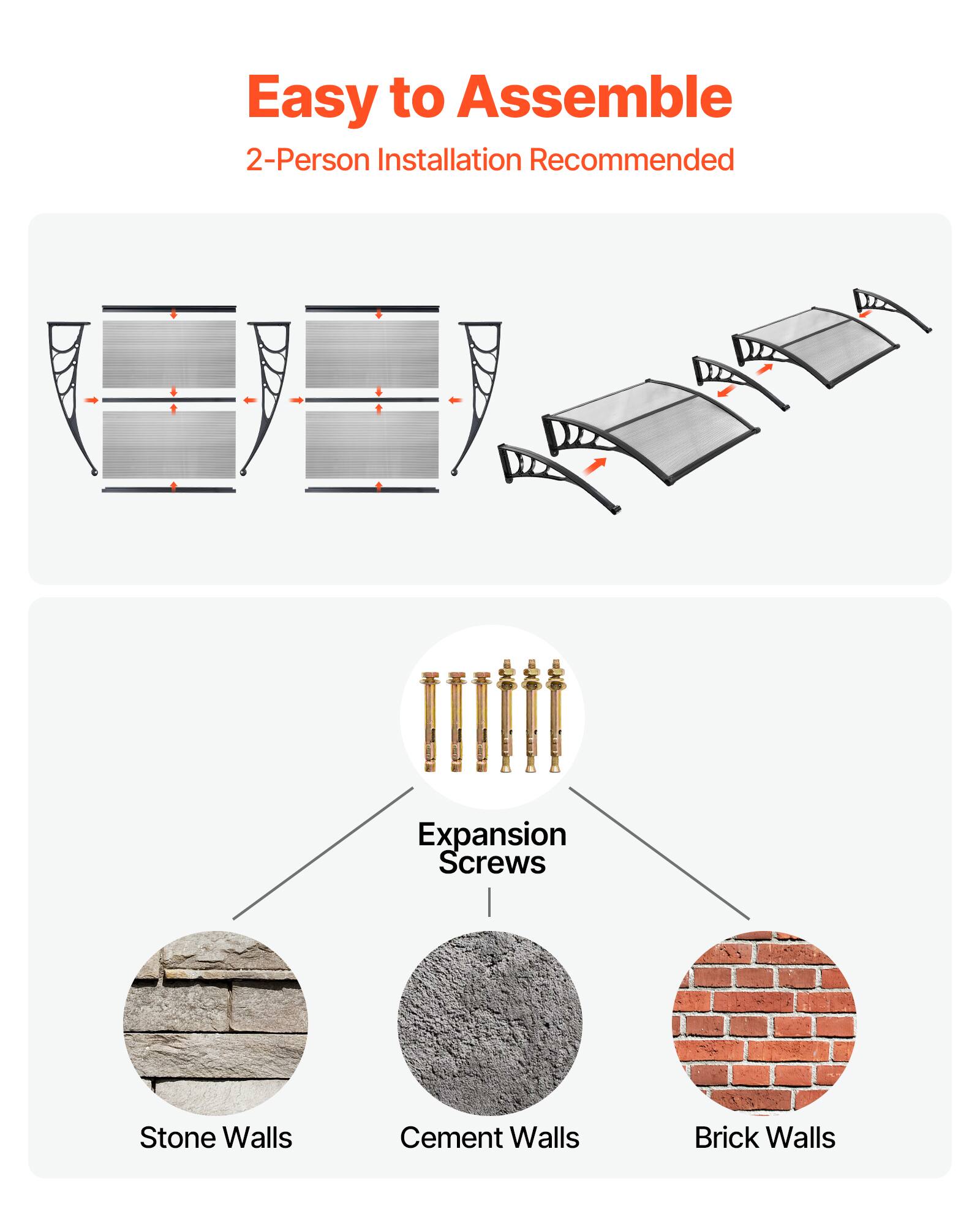 Easy to Assemble  
2-Person Installation Recommended  

Expansion Screws  
Stone Walls  
Cement Walls  
Brick Walls