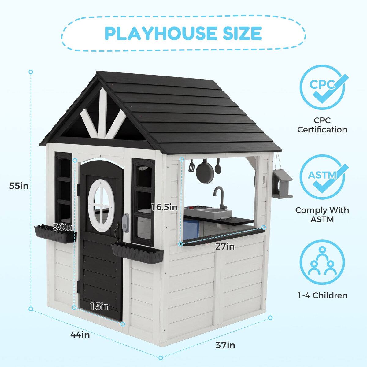 PLAYHOUSE SIZE

CPC Certification

55in

ASTM

36in

6.5in

Comply With ASTM

27in

15in

1-4 Children

44in

37in
