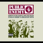 Front Standard. Power to the People and the Beats: Public Enemy's Greatest Hits [CD] [PA].