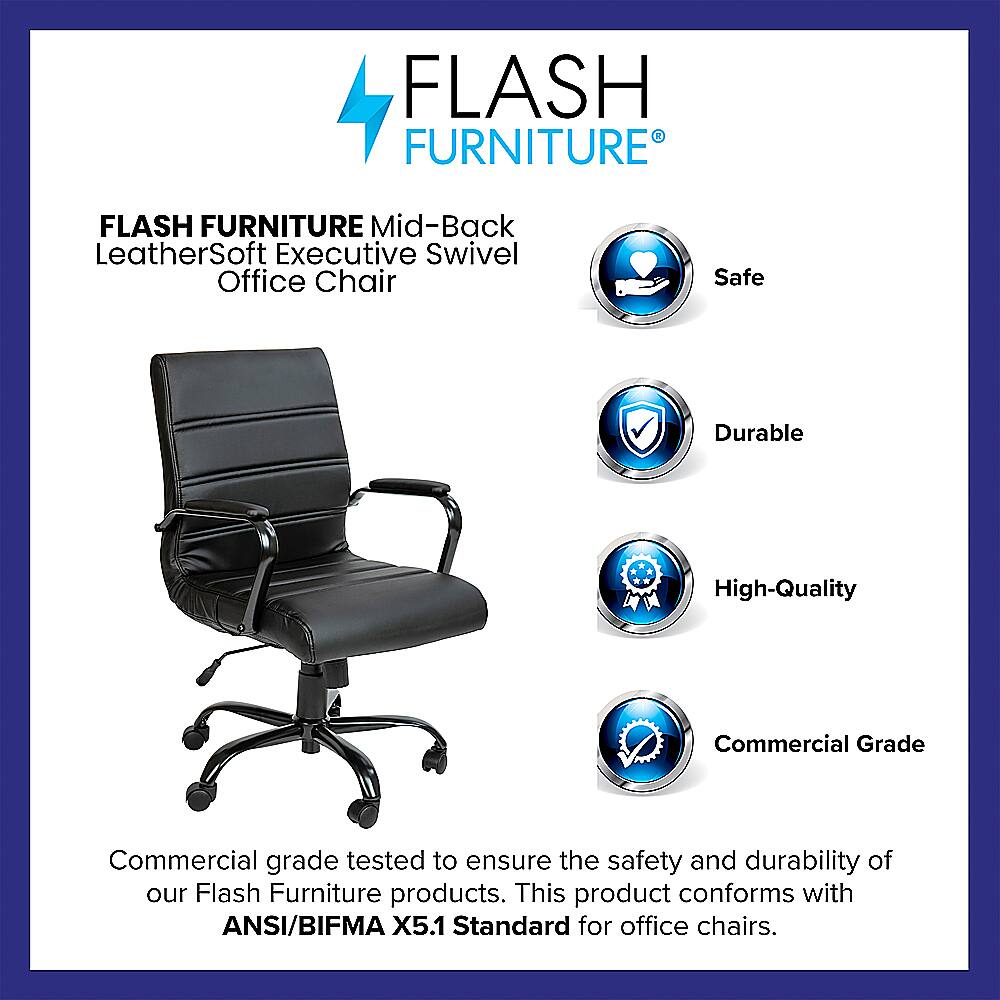 Flash Furniture Flash Furniture Mid-Back LeatherSoft Executive Swivel Office Chair Safe Durable High-Quality Commercial Grade Commercial grade tested to ensure the safety and durability of our Flash Furniture products. This product conforms with ANSI/BIFMA X5.1 Standard for office chairs.