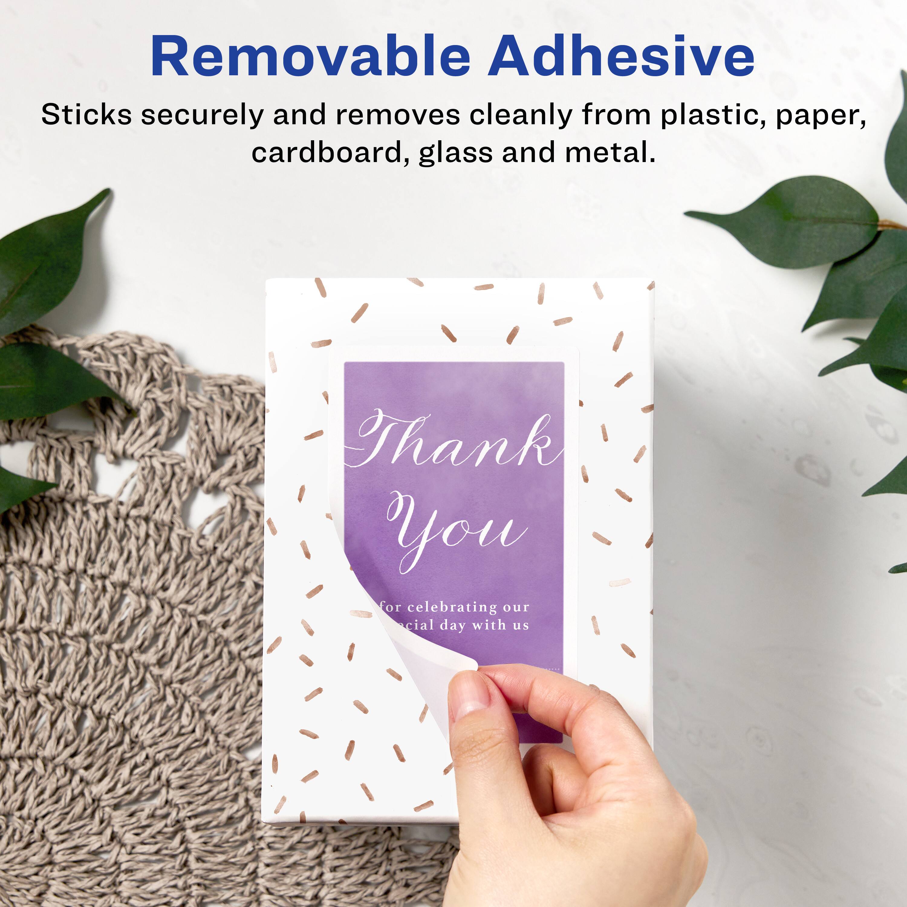 Removable Adhesive  
Sticks securely and removes cleanly from plastic, paper, cardboard, glass and metal.  

Thank you for celebrating our special day with us