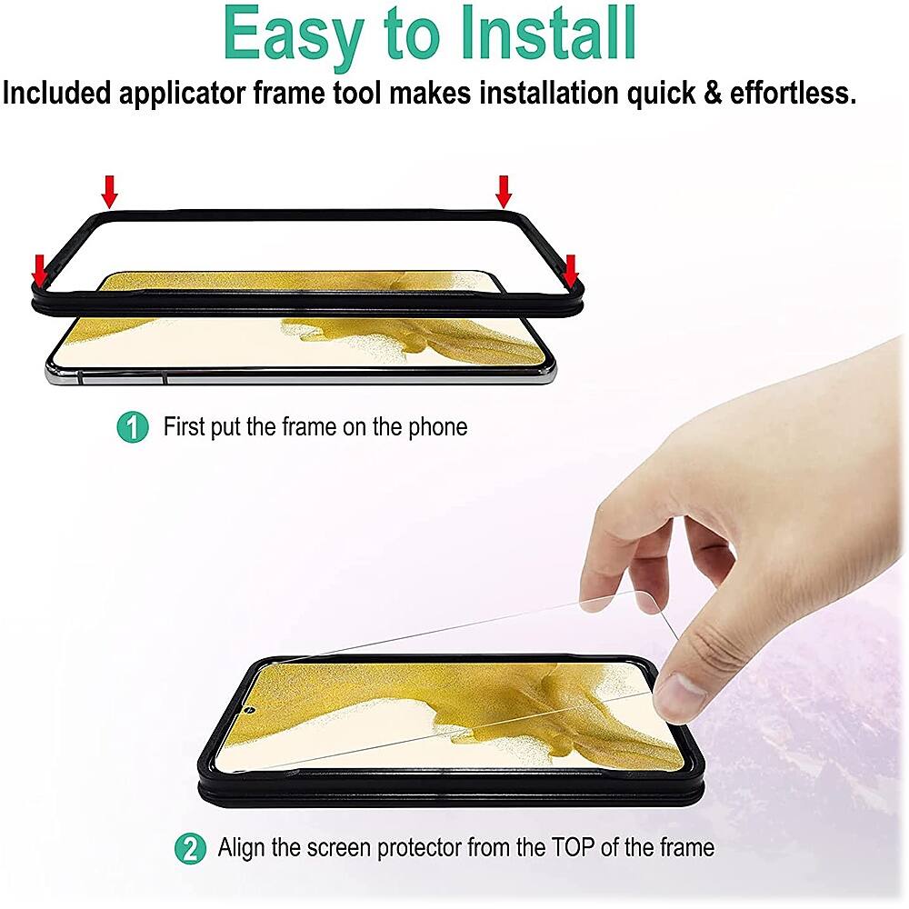 Easy to Install: Included applicator frame tool makes installation quick & effortless. 1. First put the frame on the phone. 2. Align the screen protector from the TOP of the frame.
