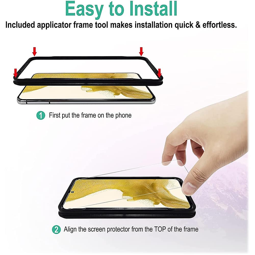 Easy to Install: Included applicator frame tool makes installation quick & effortless. 1. First put the frame on the phone. 2. Align the screen protector from the TOP of the frame.