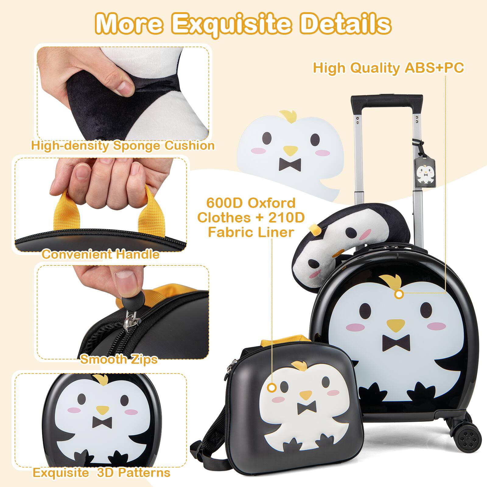 More Exquisite Details

High Quality ABS+PC

- High-density Sponge Cushion
- 600D Oxford Clothes + 210D Fabric Liner
- Convenient Handle
- Smooth Zips
- Exquisite 3D Patterns