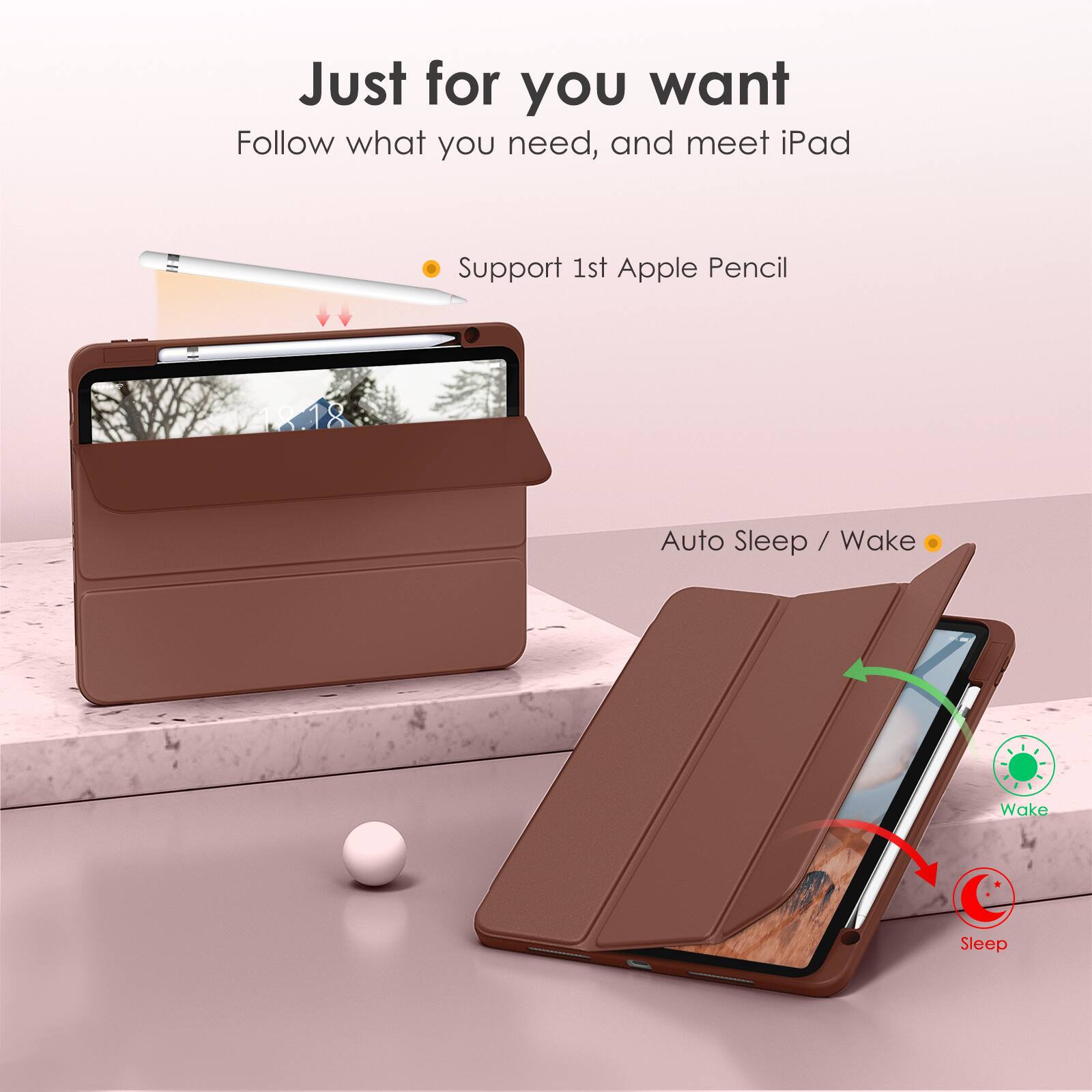 Just for you want  
Follow what you need, and meet iPad  

- Support 1st Apple Pencil  
- Auto Sleep / Wake
