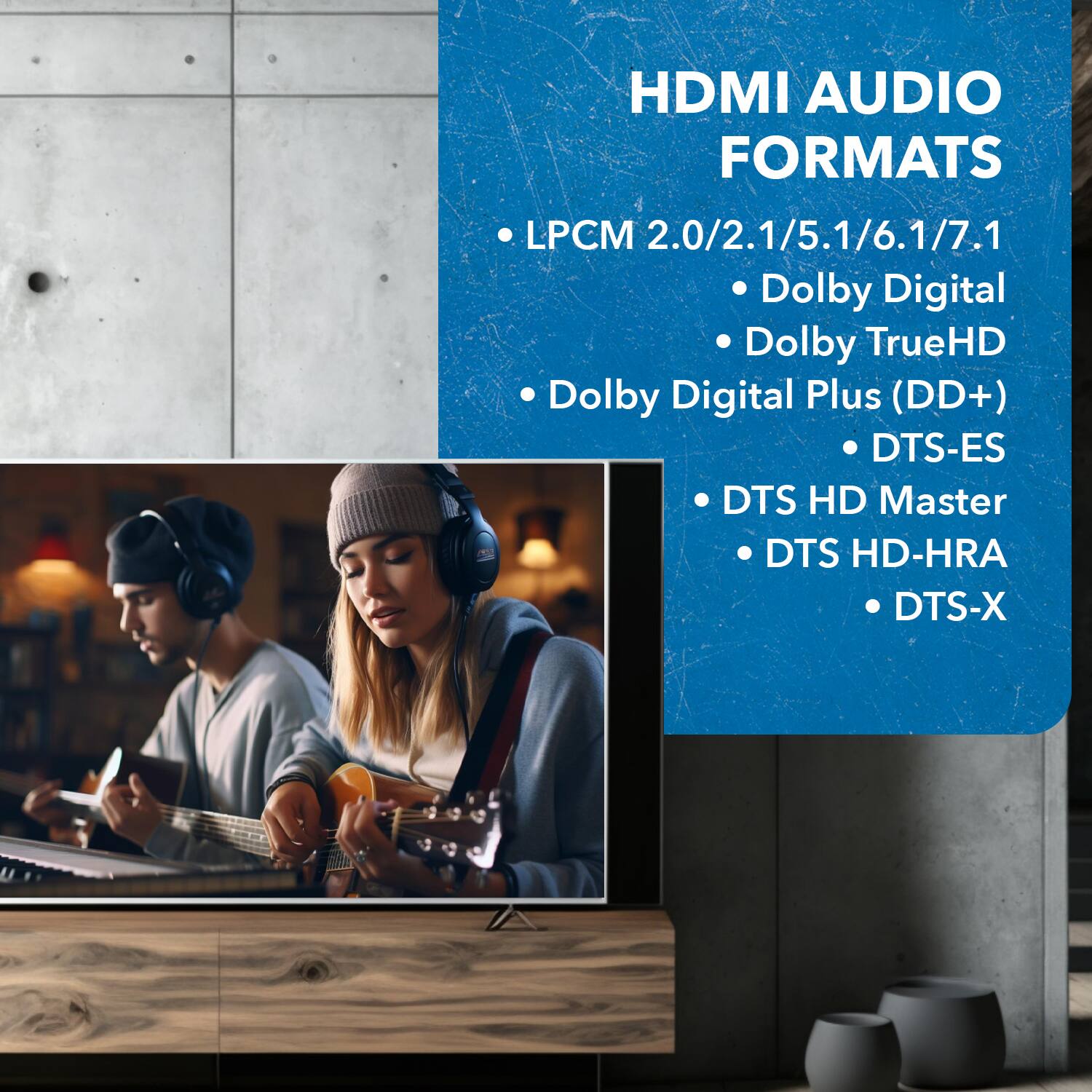 HDMI AUDIO FORMATS

LPCM 2.0/2.1/5.1/6.1/7.1
Dolby Digital
Dolby TrueHD
Dolby Digital Plus (DD+)
DTS-ES
DTS HD Master
DTS HD-HRA
DTS-X