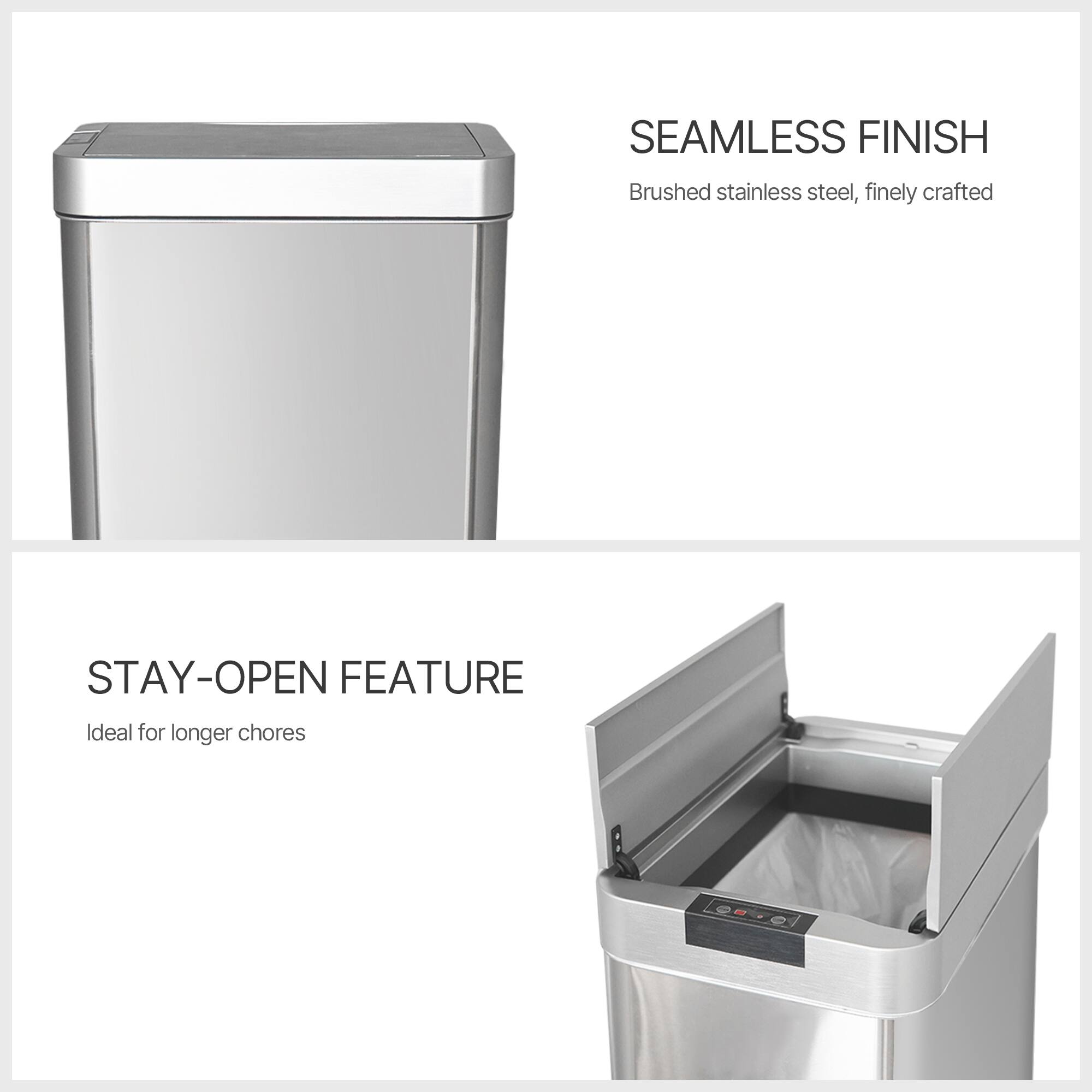 SEAMLESS FINISH  
Brushed stainless steel, finely crafted  

STAY-OPEN FEATURE  
Ideal for longer chores