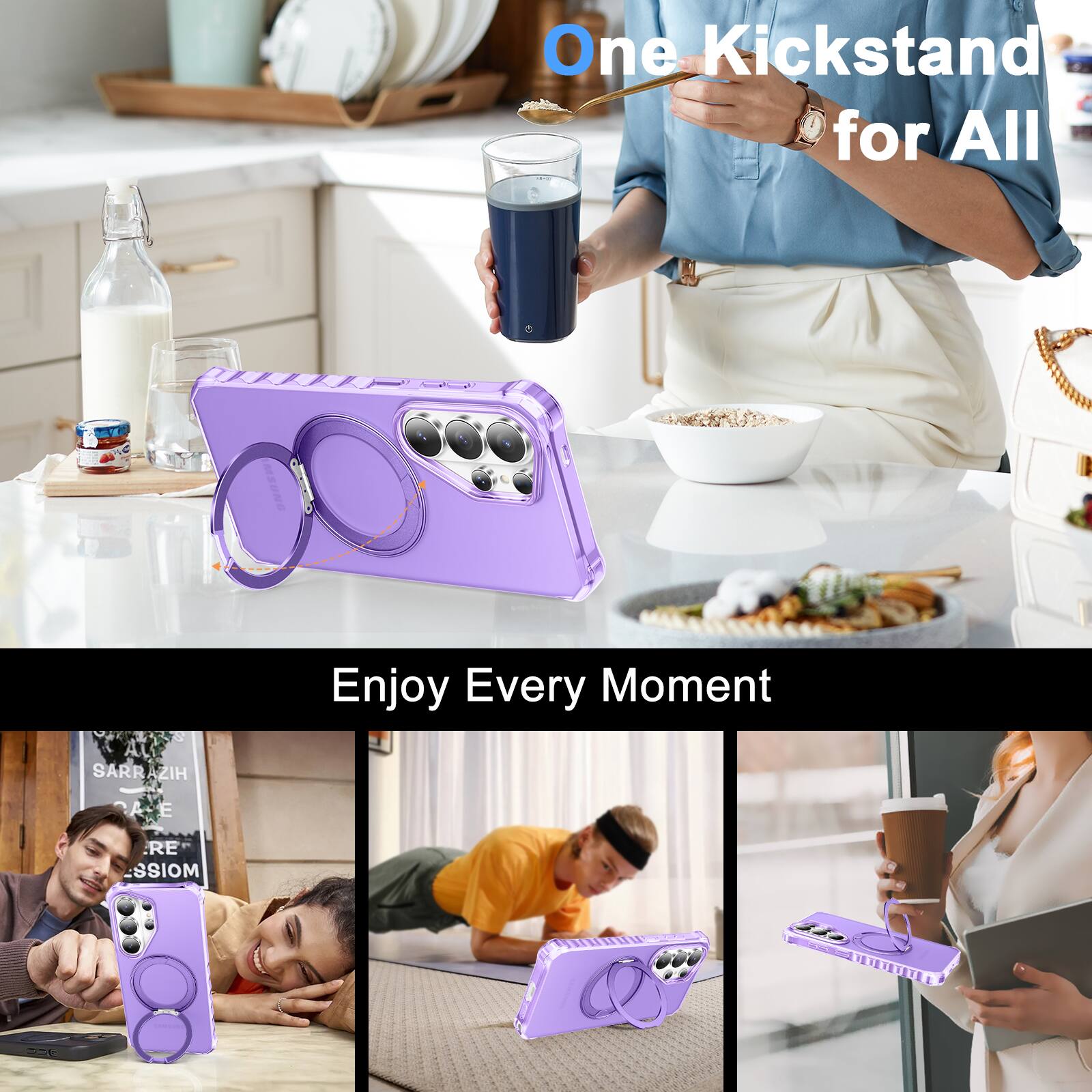 One Kickstand for All  
Enjoy Every Moment