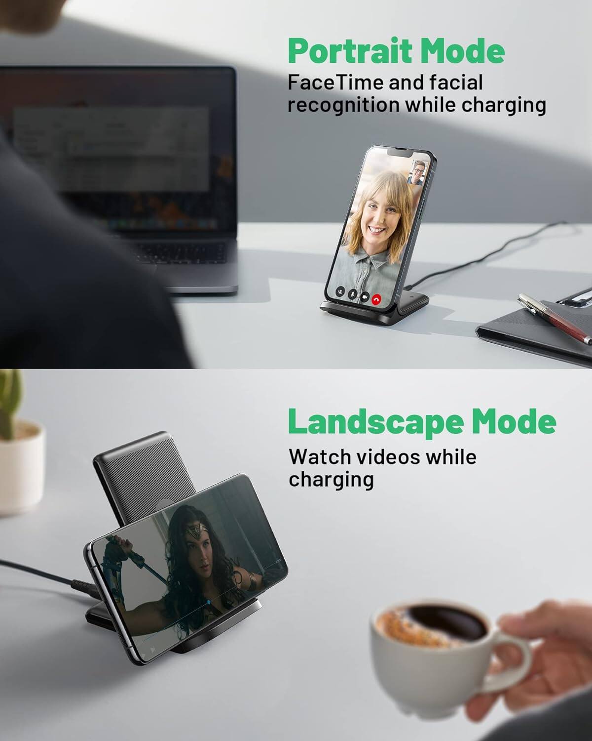 Portrait Mode: FaceTime and facial recognition while charging.

Landscape Mode: Watch videos while charging.