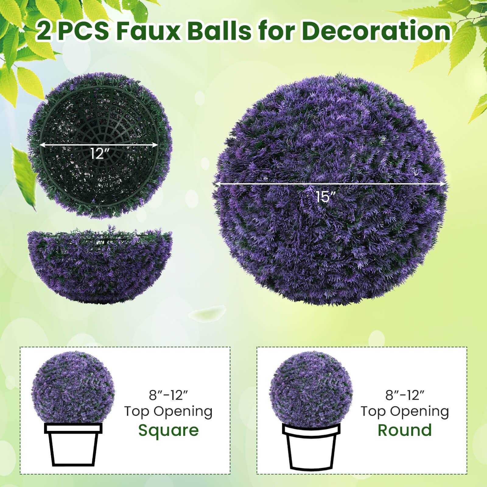 2 PCS Faux Balls for Decoration

12"  
15"

8"-12" Top Opening Square  
8"-12" Top Opening Round